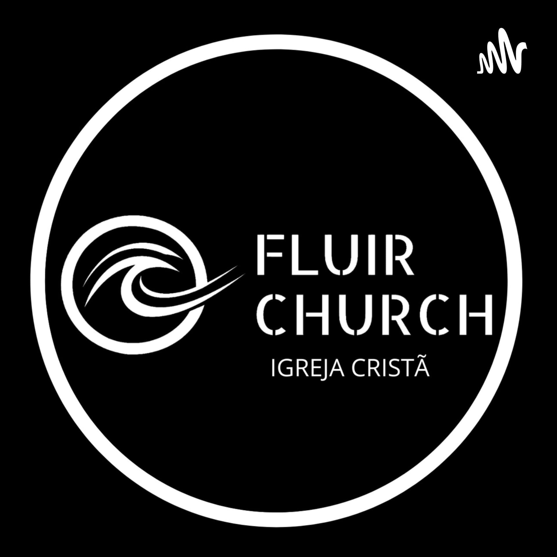 Fluir Church - Podcasts
