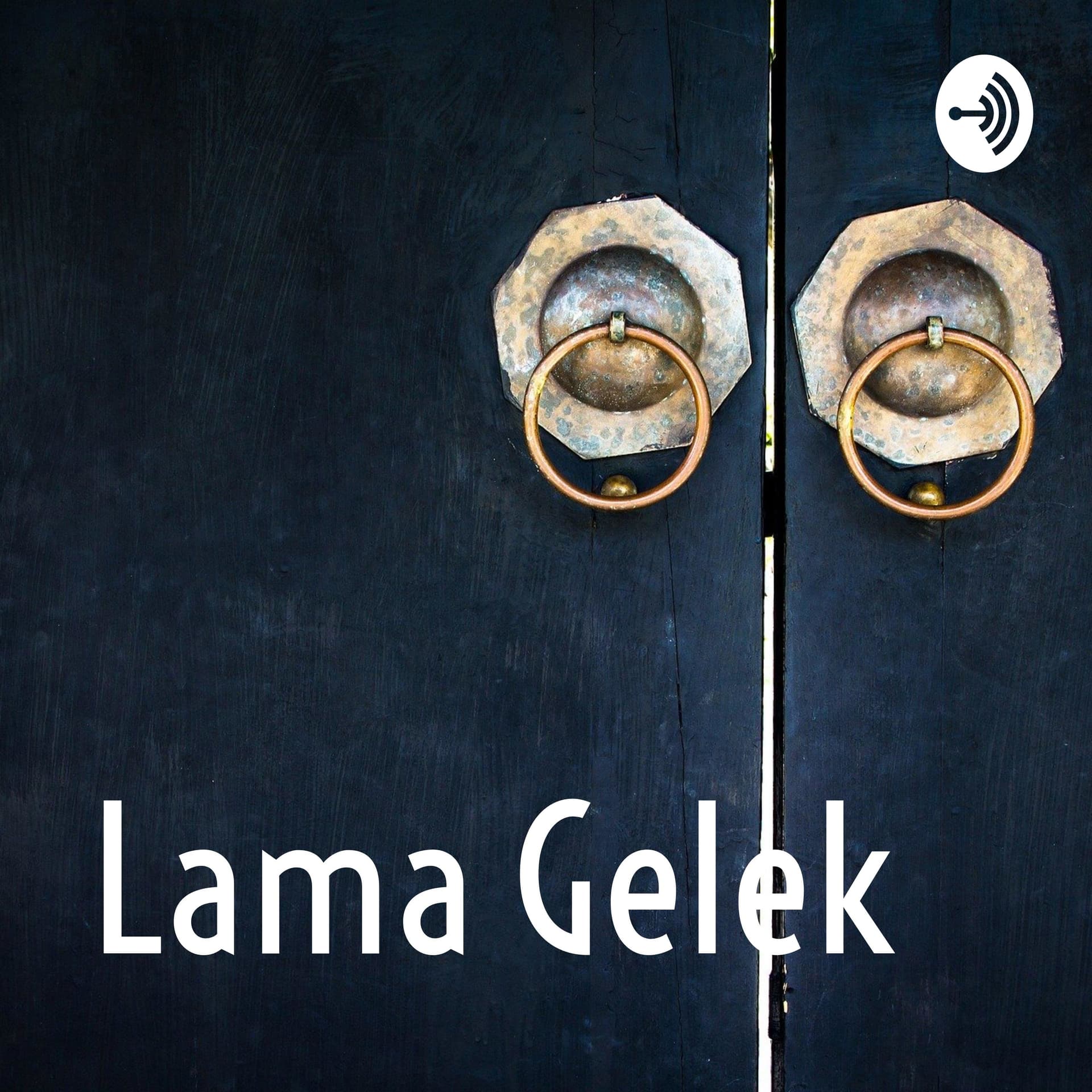 Lama Gelek - Podcasts