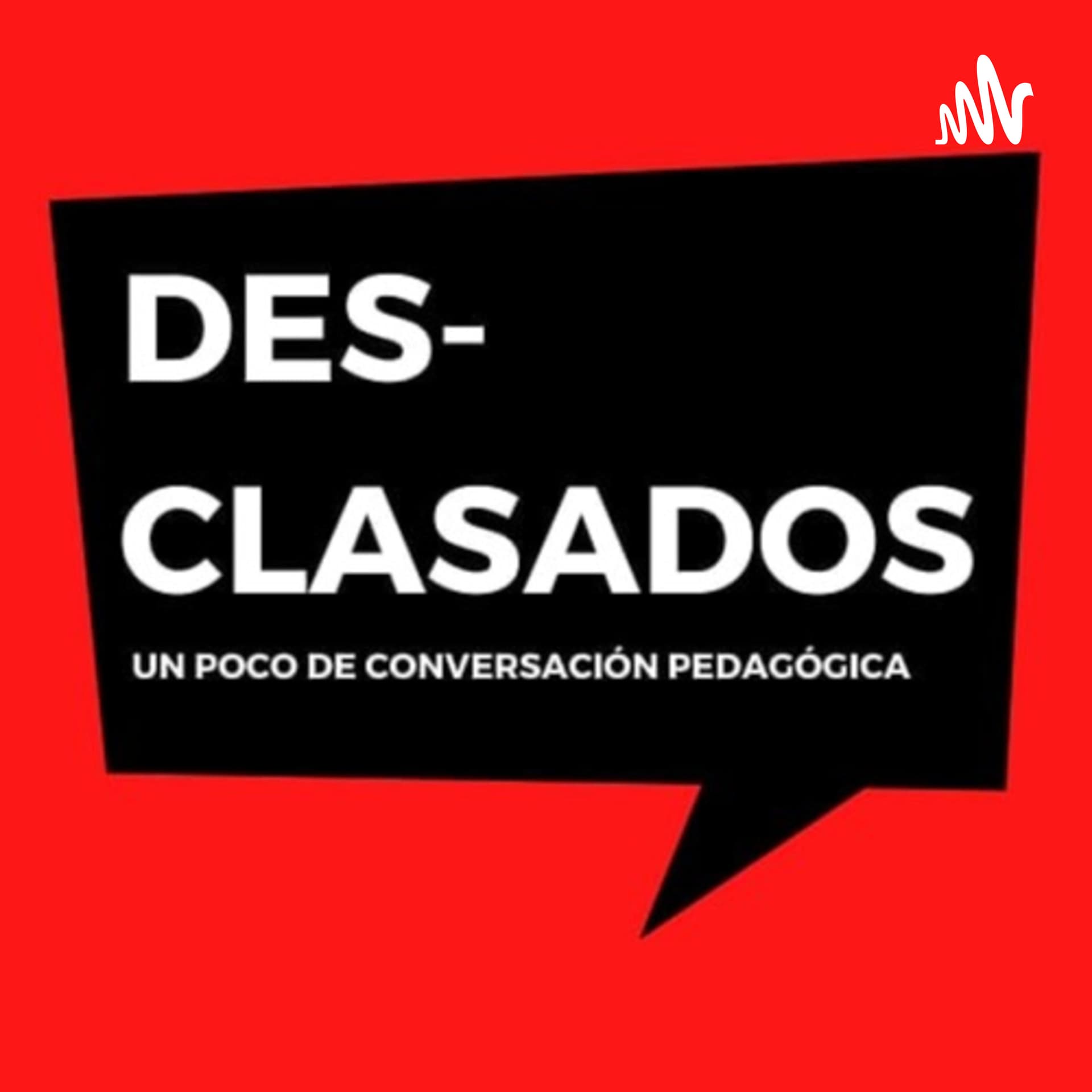 Des-clasados - Podcasts