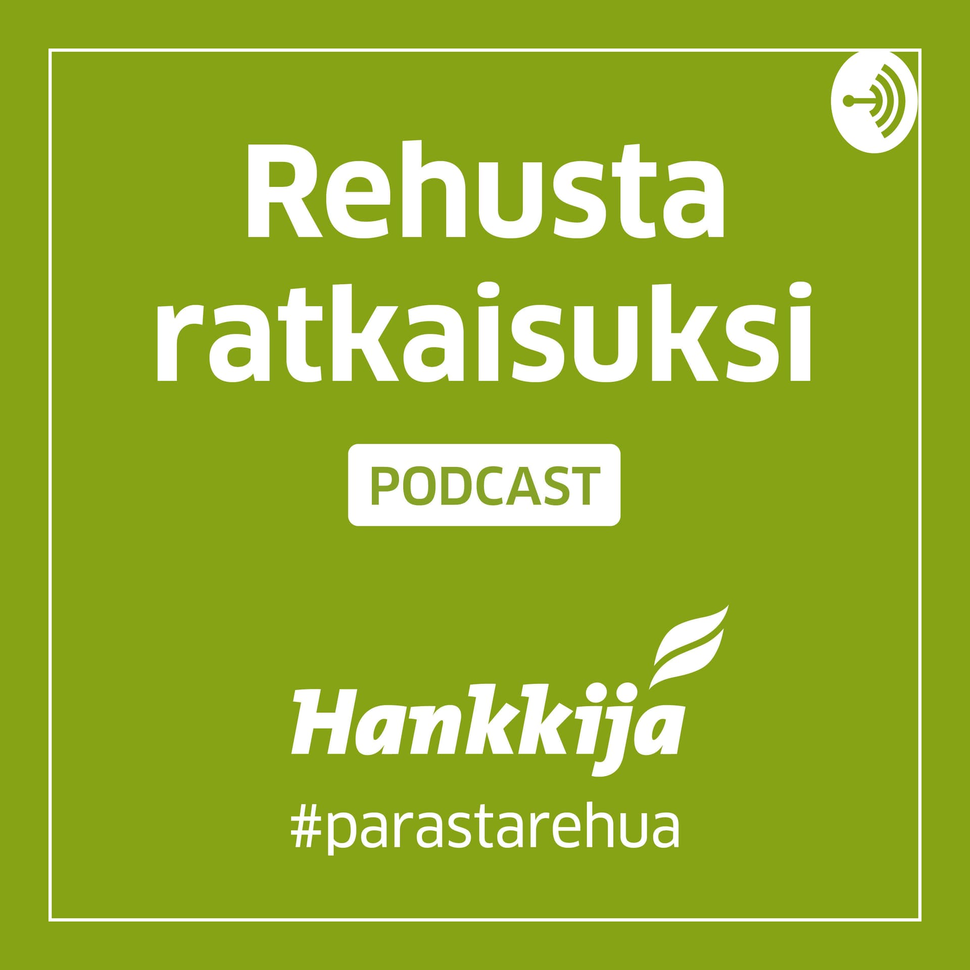 Rehusta ratkaisuksi - Podcasts
