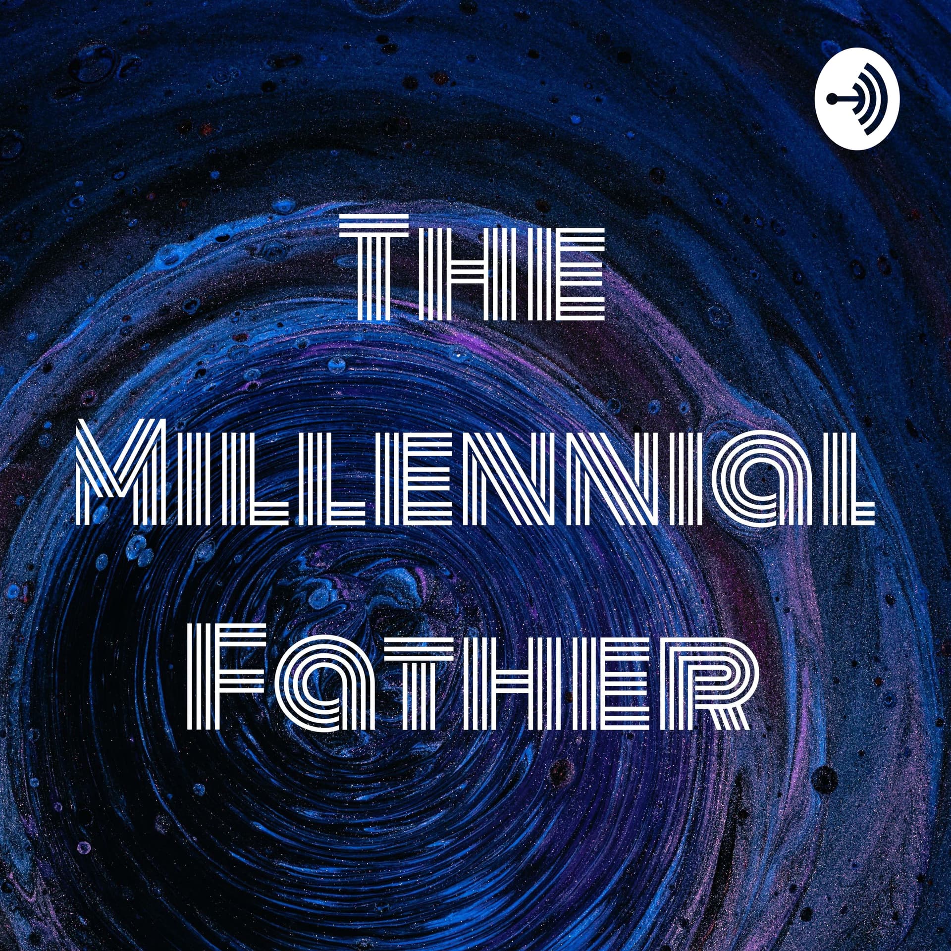 The Millennial Father - Podcasts
