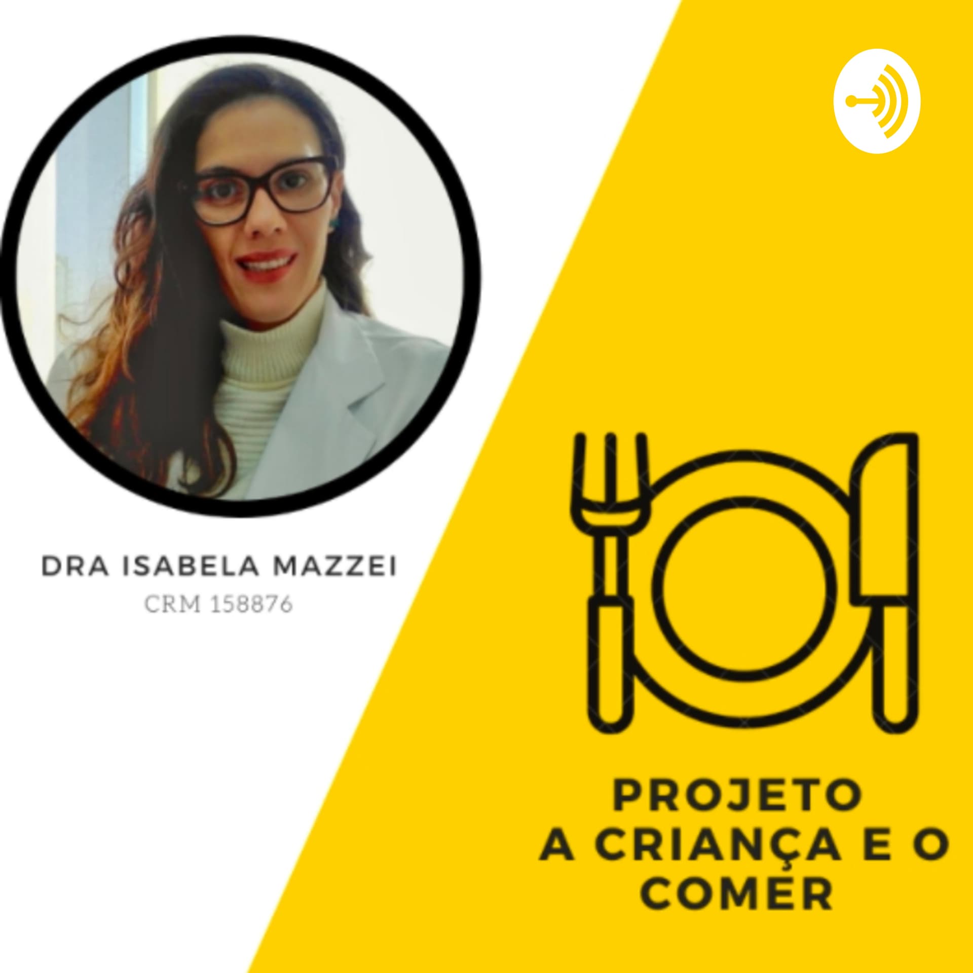 Projeto A criança e O comer - Podcasts