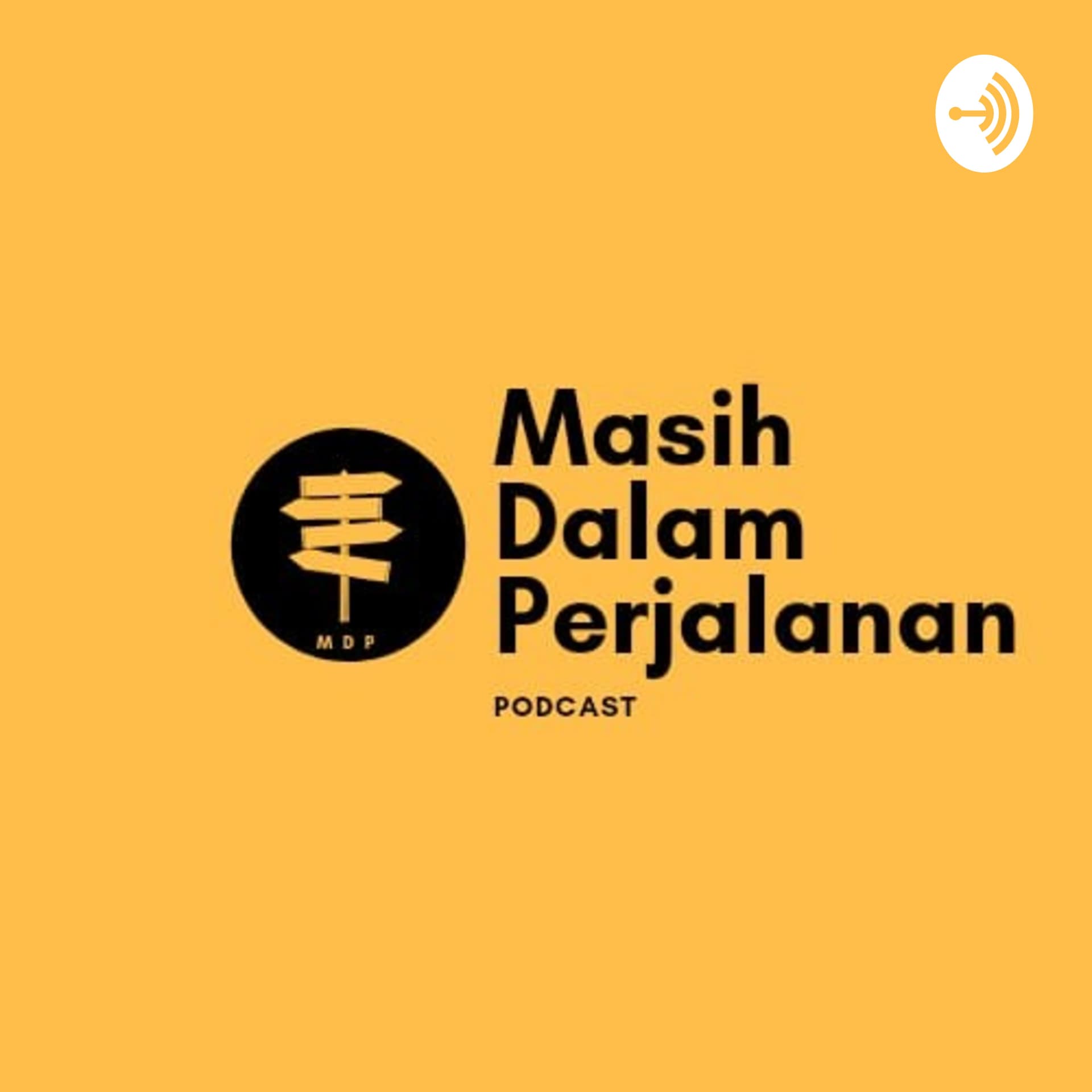 Masih Dalam Perjalanan - Podcasts