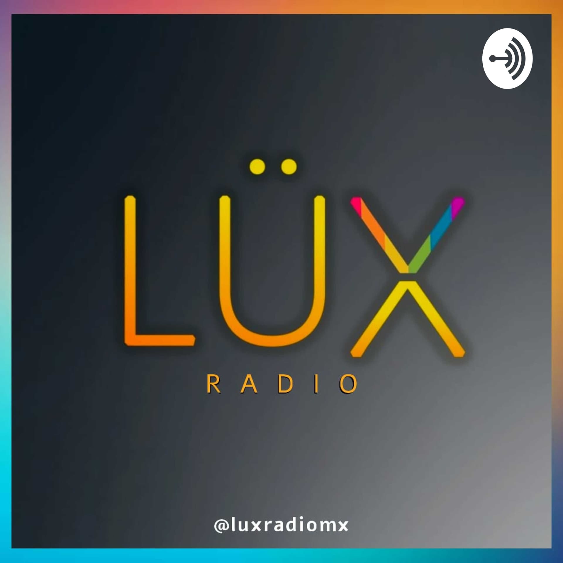 LÜX RADIO MX - Podcasts