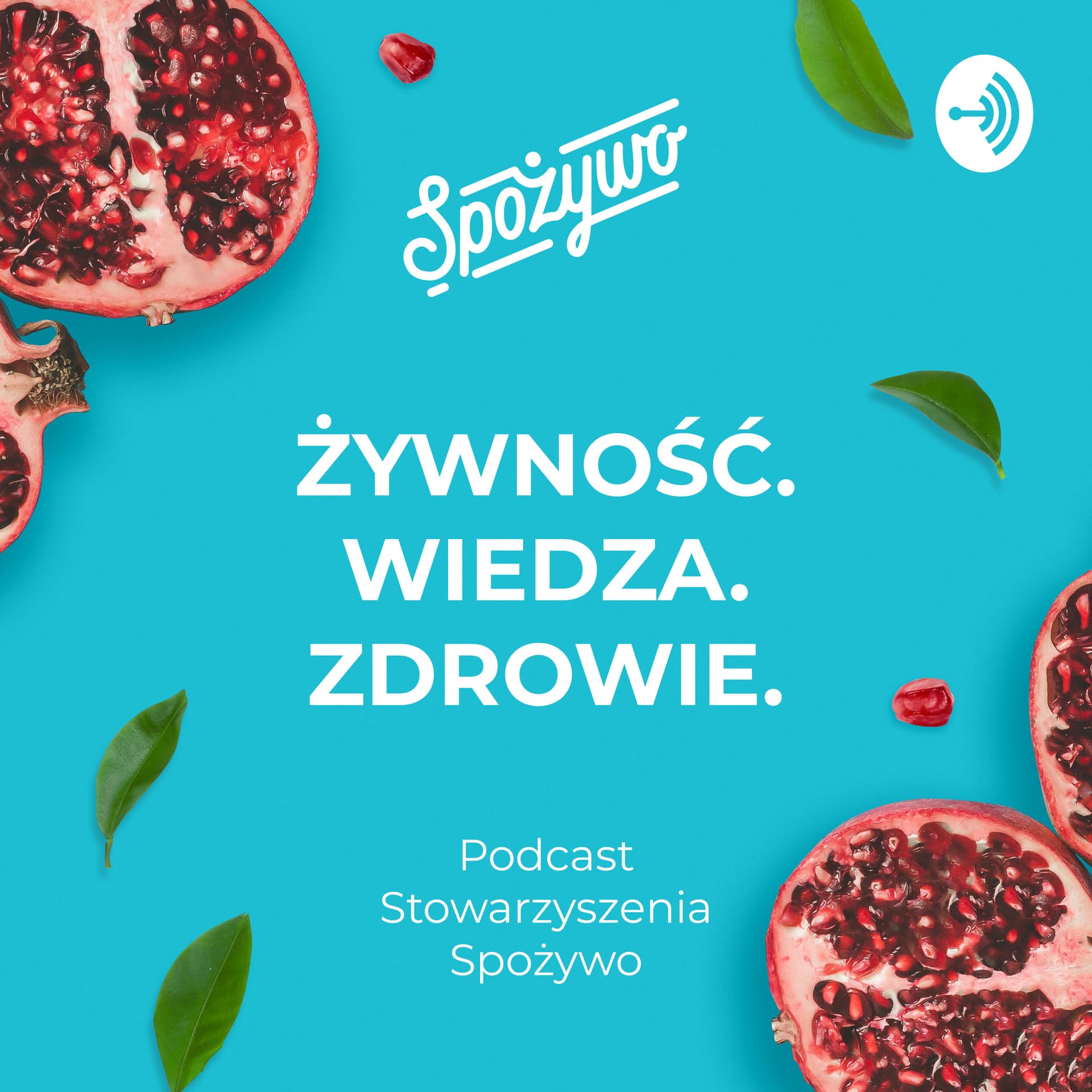 Żywność. Wiedza. Zdrowie. Podcast Stowarzyszenia Spożywo - Podcasts
