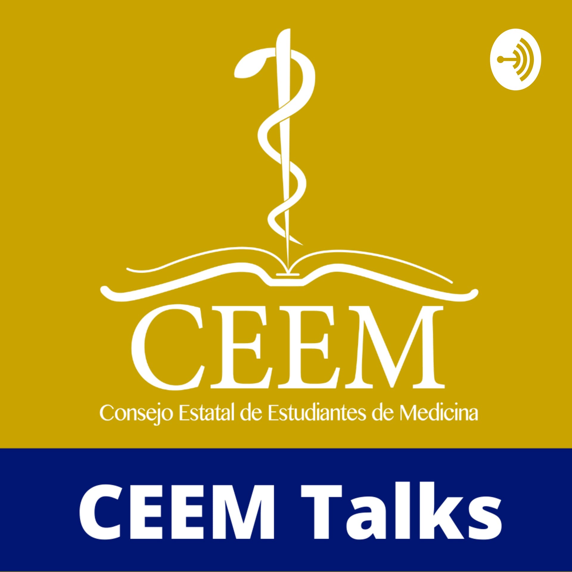 CEEM Talks: Consejo Estatal de Estudiantes de Medicina - Podcasts