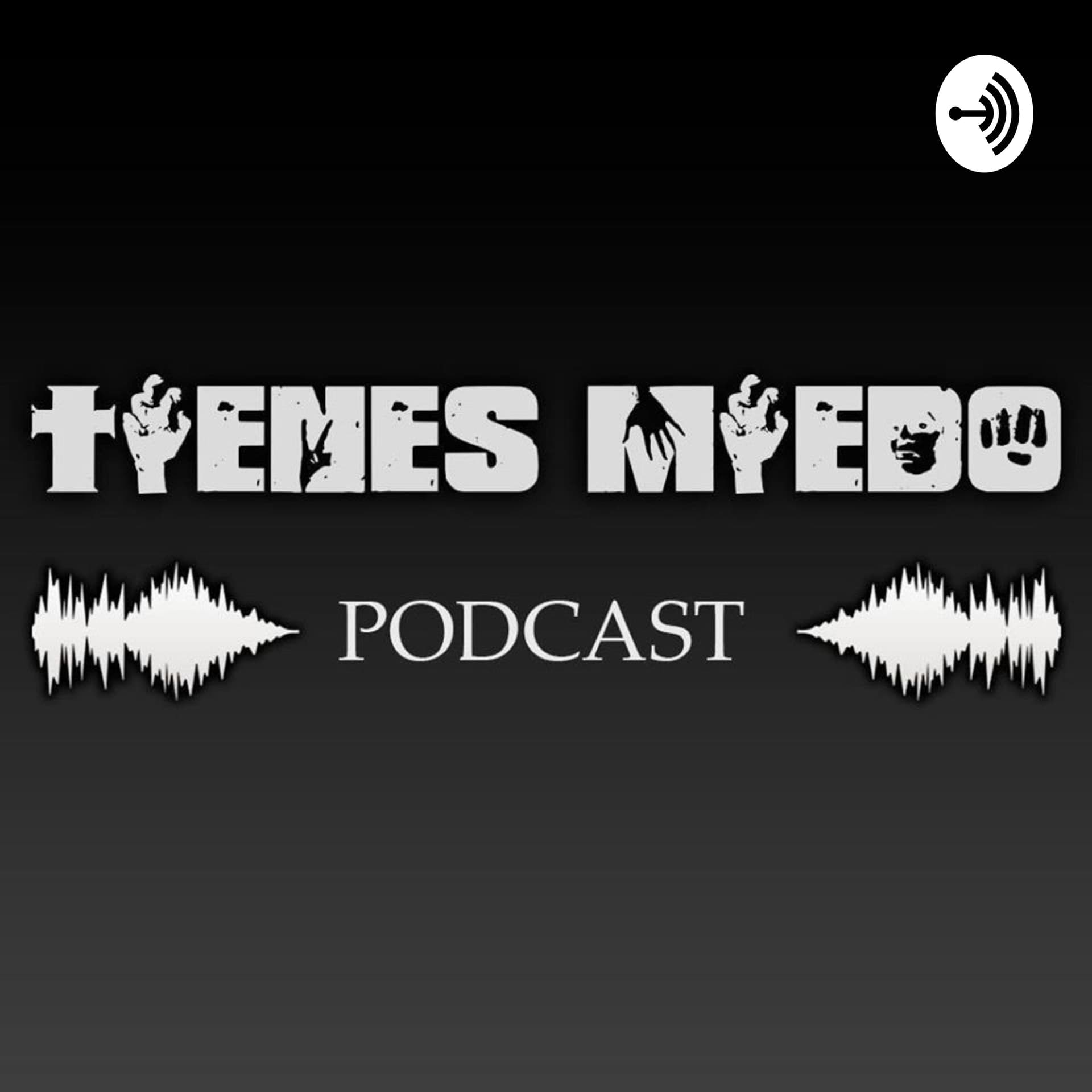 Tienes Miedo - Podcasts