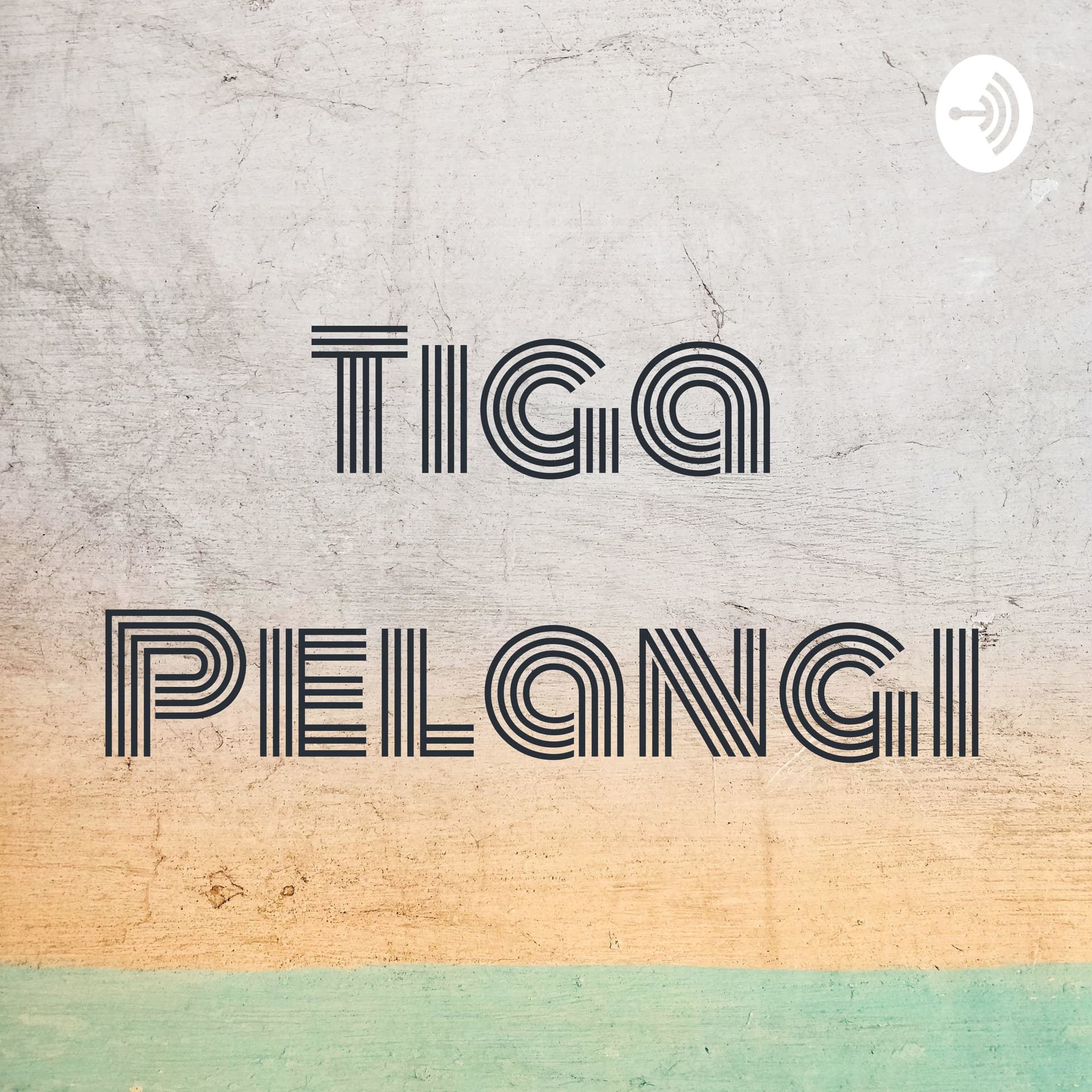 Tiga Pelangi - Podcasts