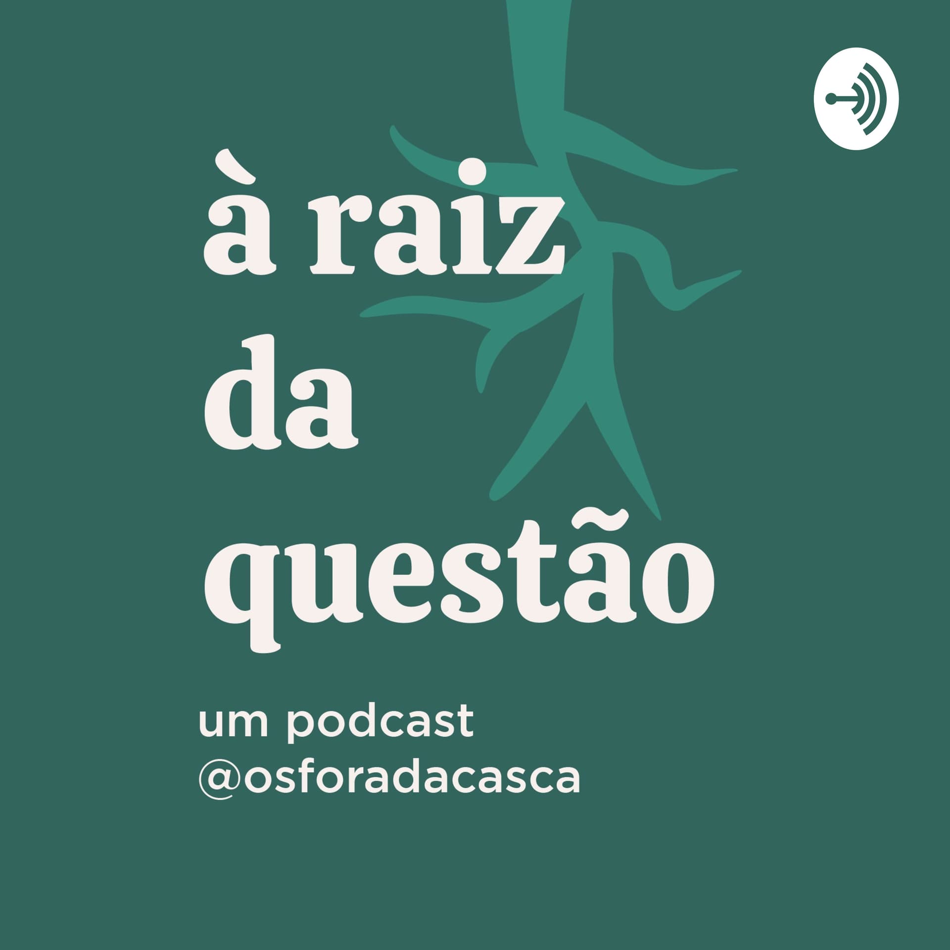 à raiz da questão - Podcasts