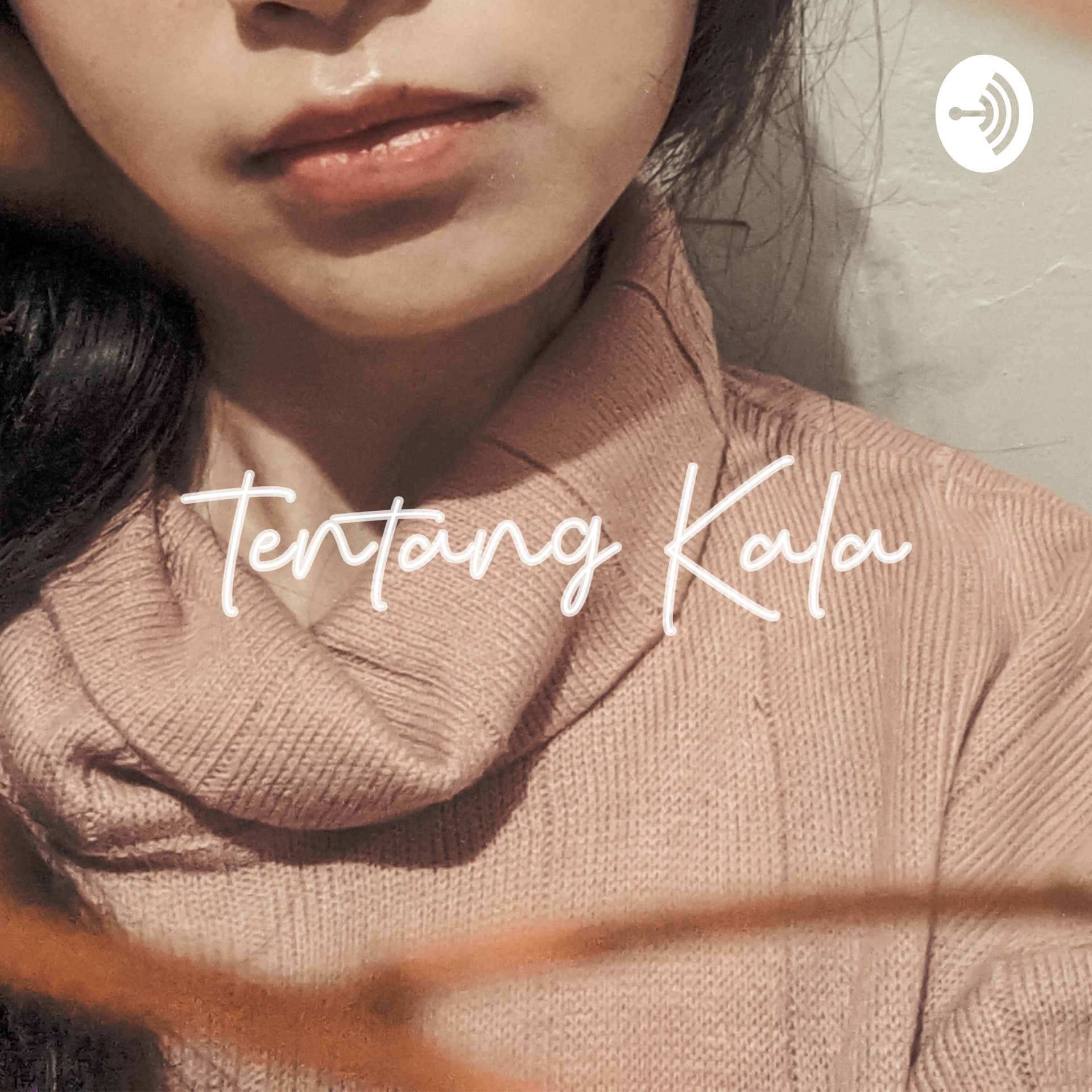 Teman Kala - Podcasts