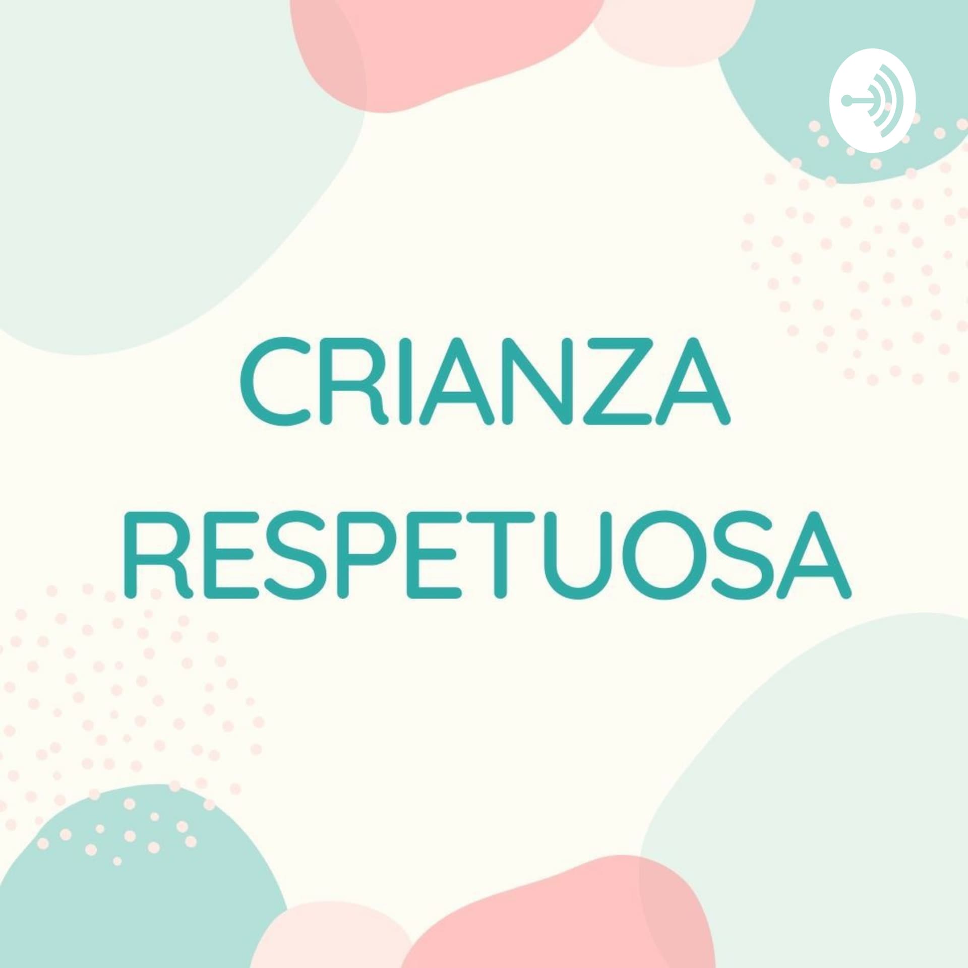 Crianza respetuosa - Podcasts