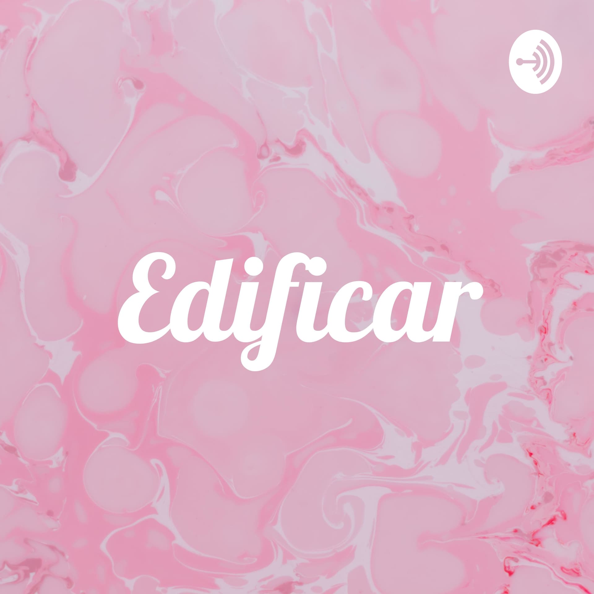 Edificar - Podcasts