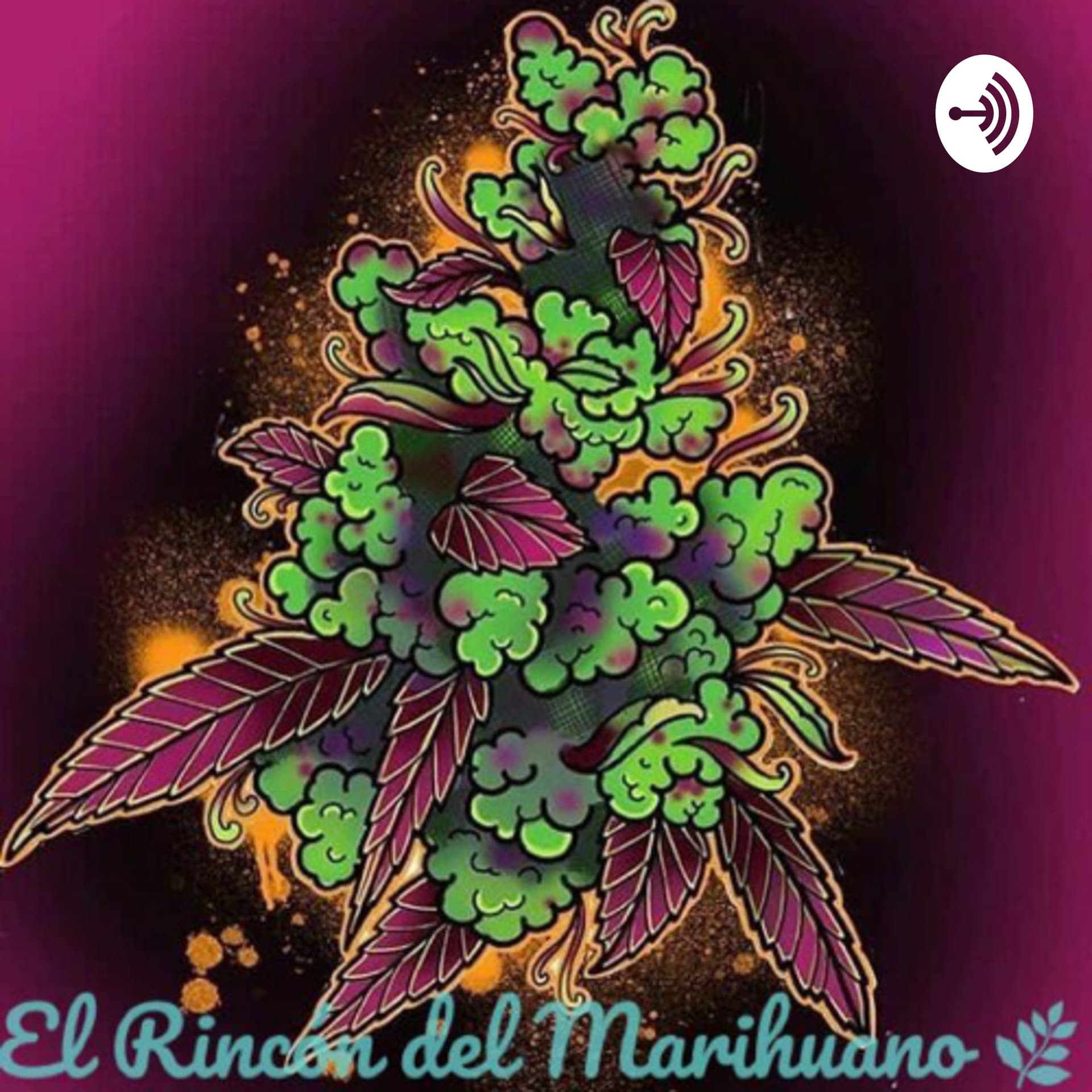 El Rincón del Marihuano 🧞♂️ - Podcasts