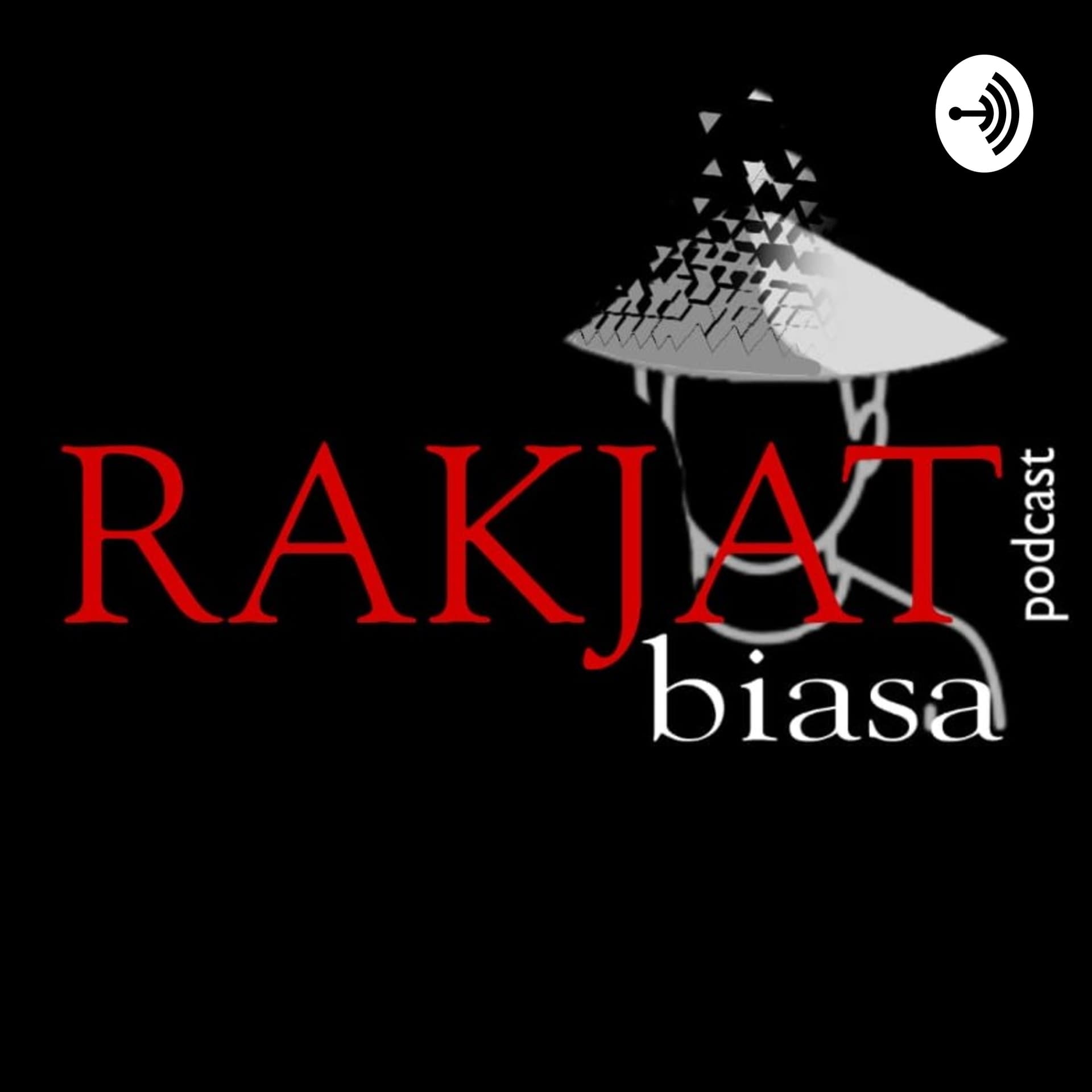 Rakyat Biasa Podcast - Podcasts