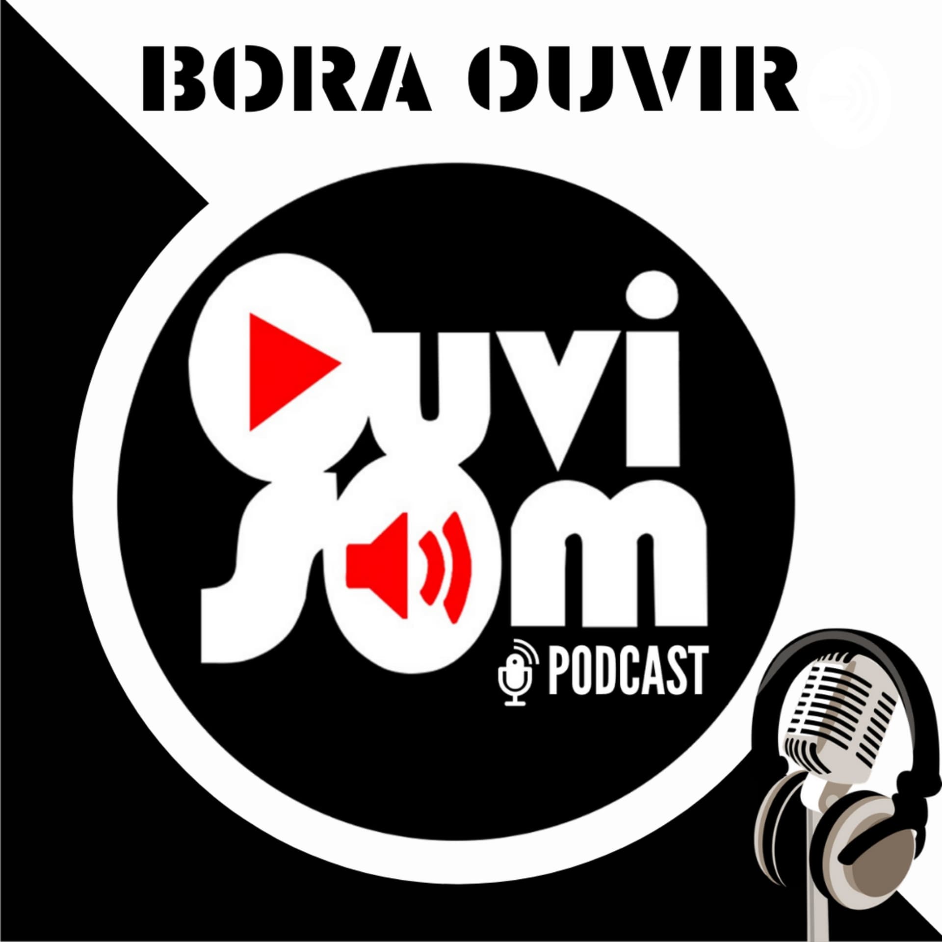 BORA OUVIR podcasts - Podcasts