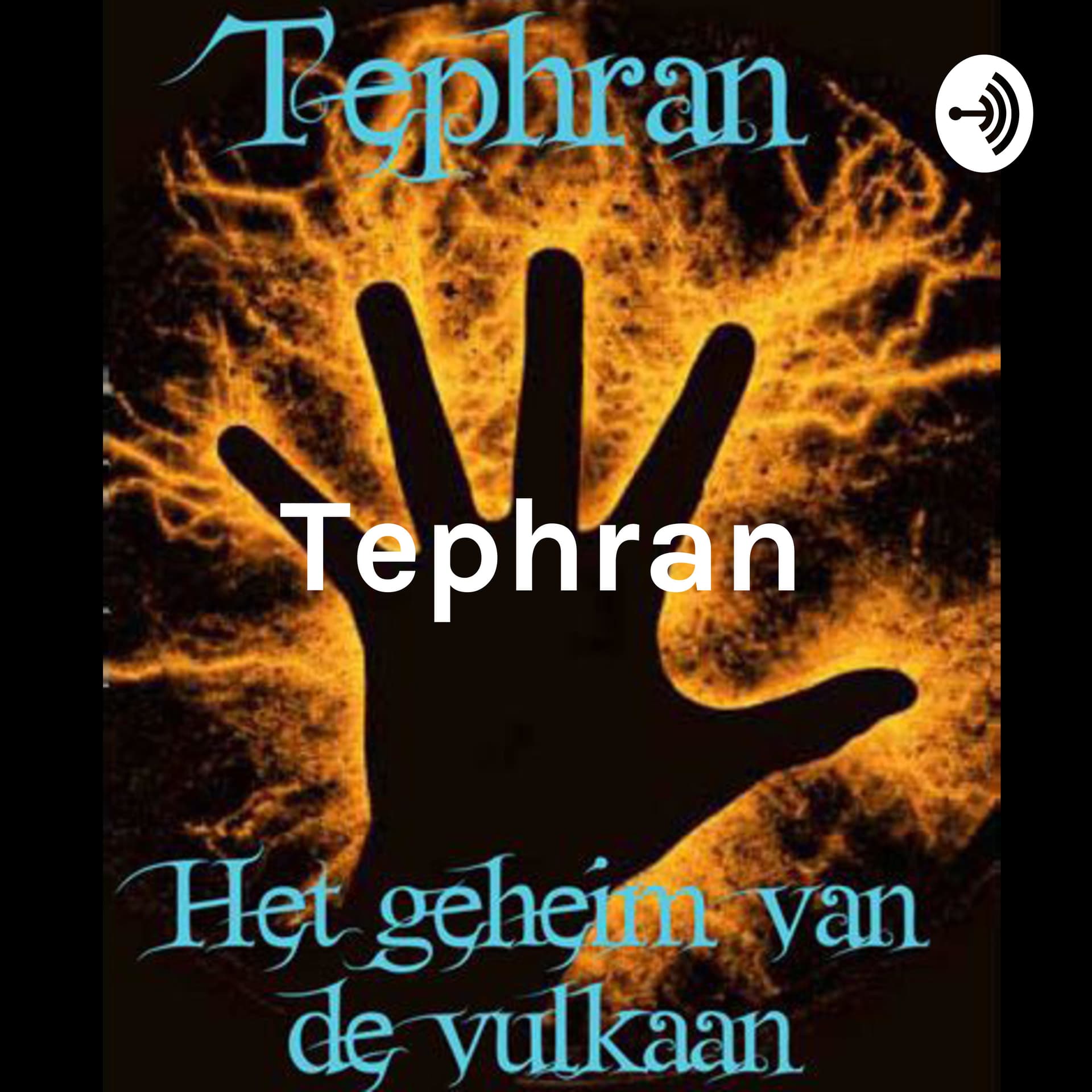 Tephran - Het Geheim van de Vulkaan - Podcasts