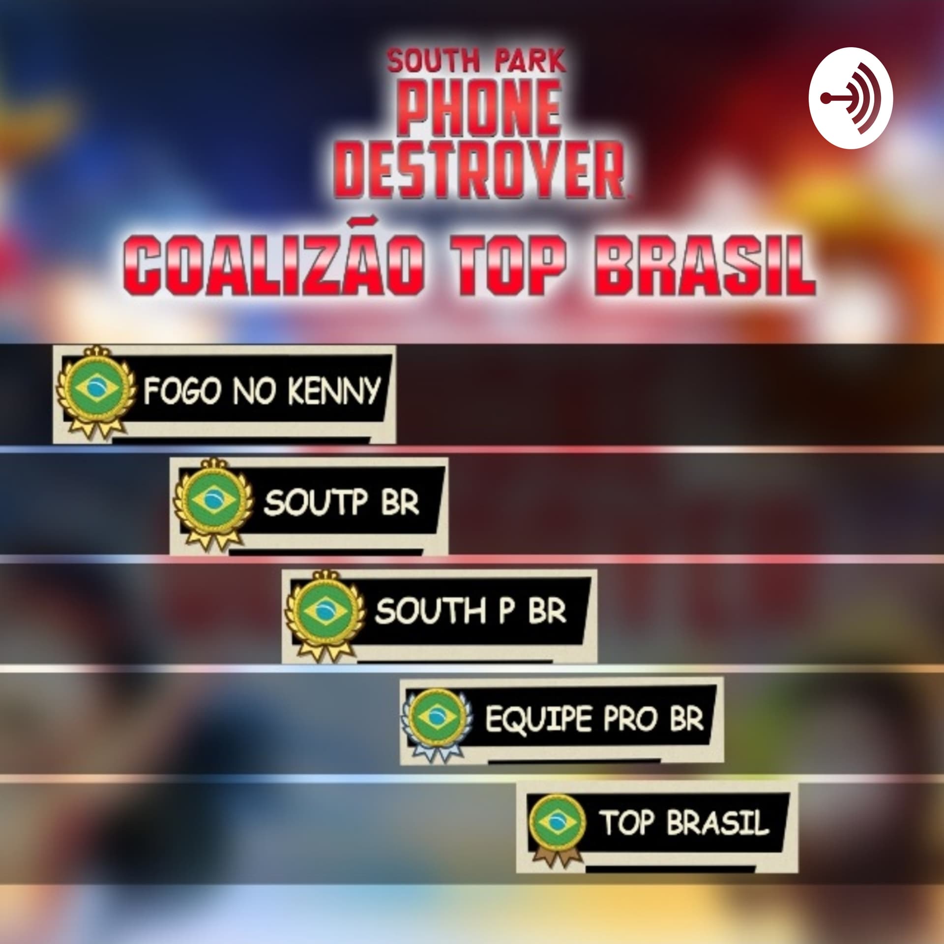 Equipes FOGO NO KENNY / SOUTP BR / SOUTH P BR / EQUIPE PRO BR / TOP BRASIL - Podcasts