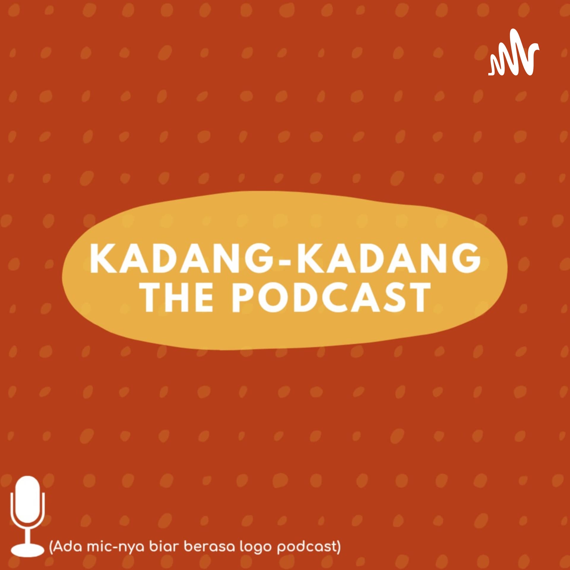 Kadang-kadang The Podcast - Podcasts