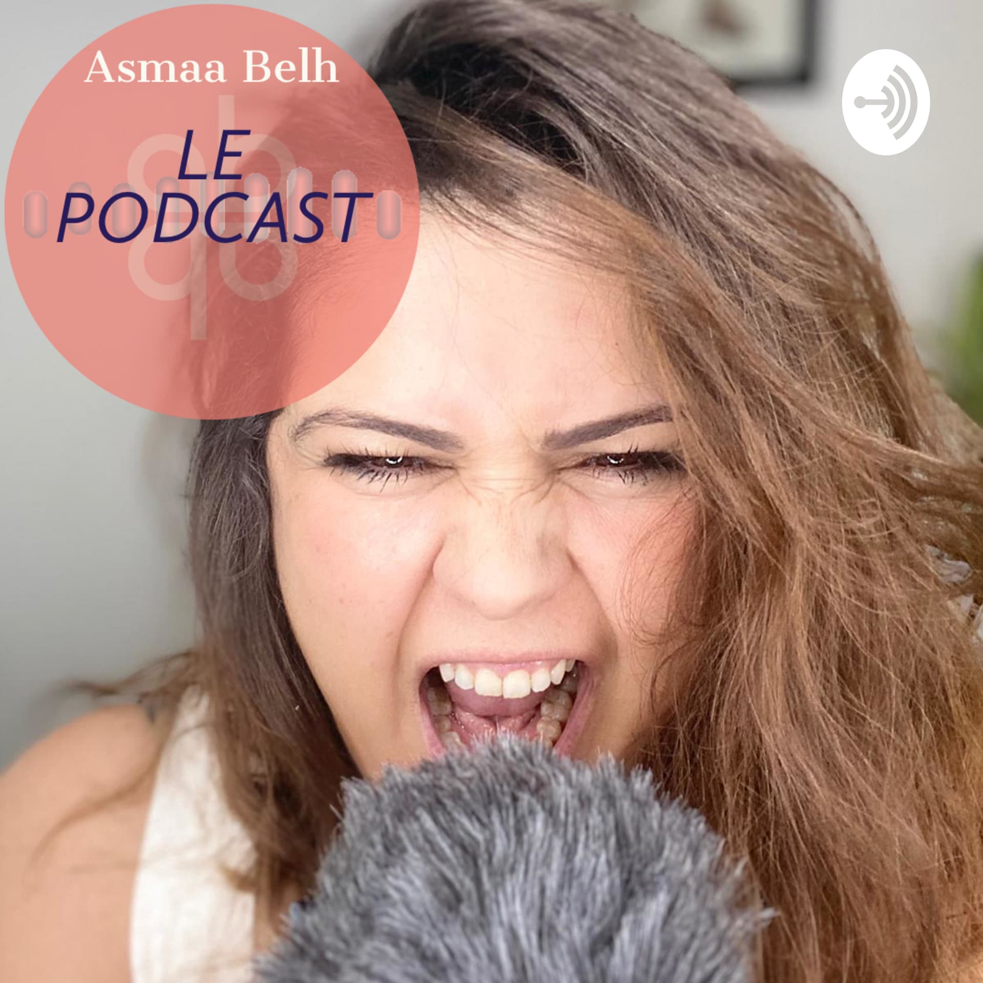 Asmaa Belh Le Podcast - Podcasts