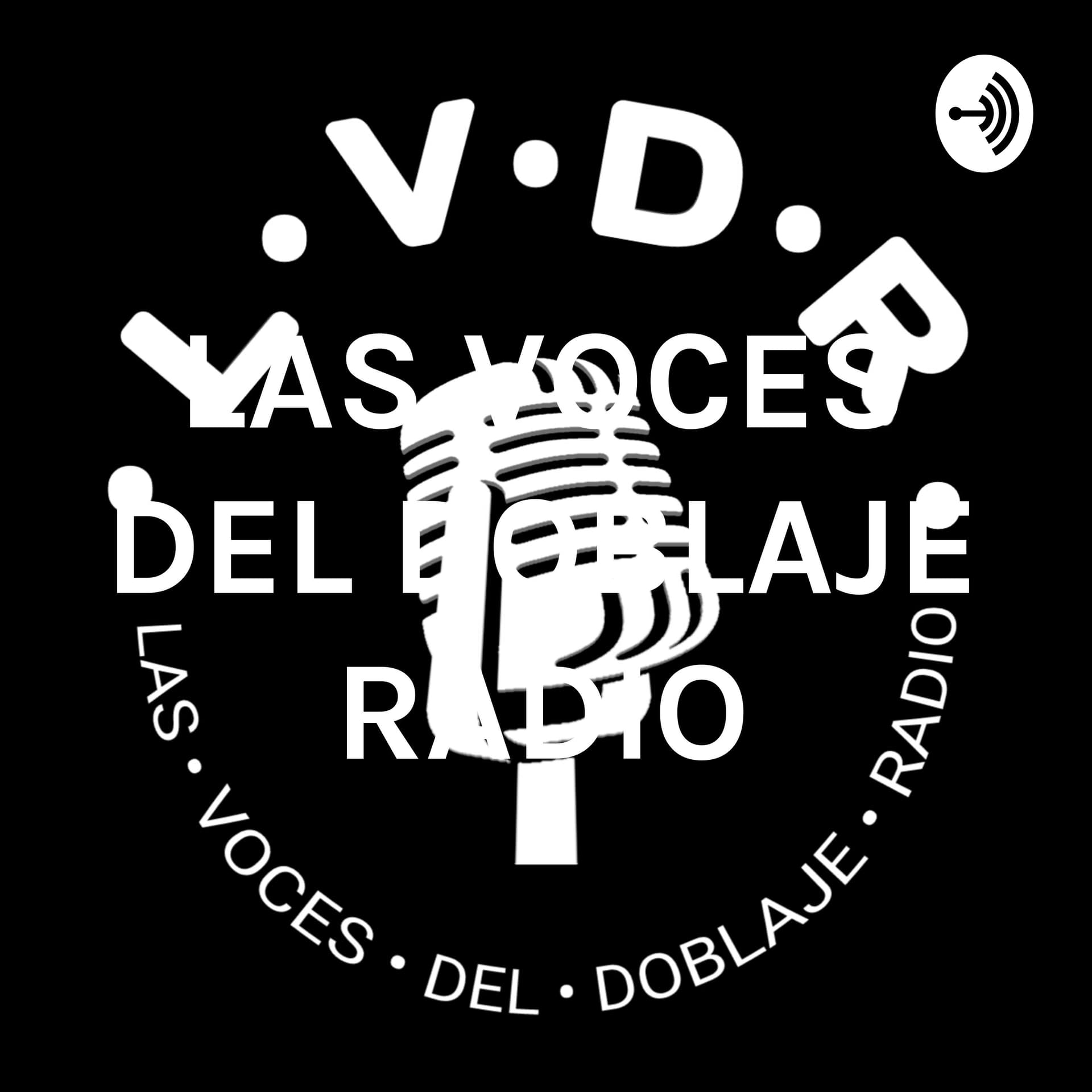 LAS VOCES DEL DOBLAJE RADIO - Podcasts