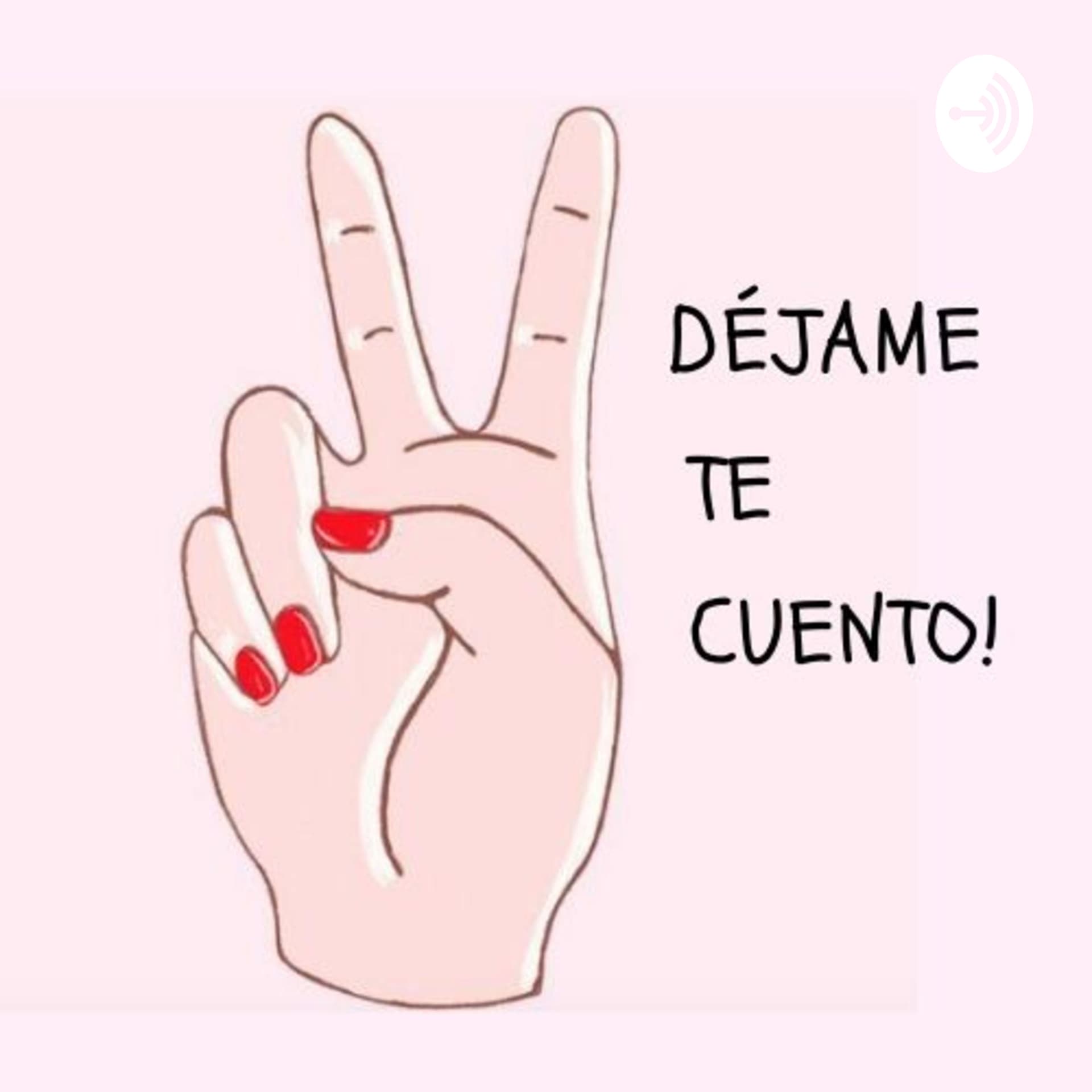 ¡DÉJAME TE CUENTO! - Podcasts