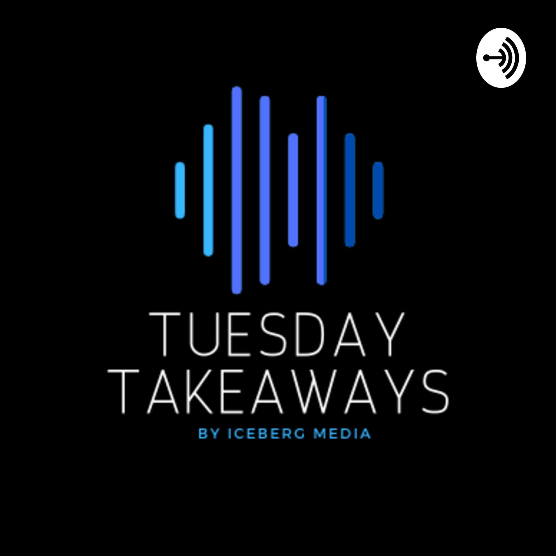 Tuesday Takeaways - Podcasts