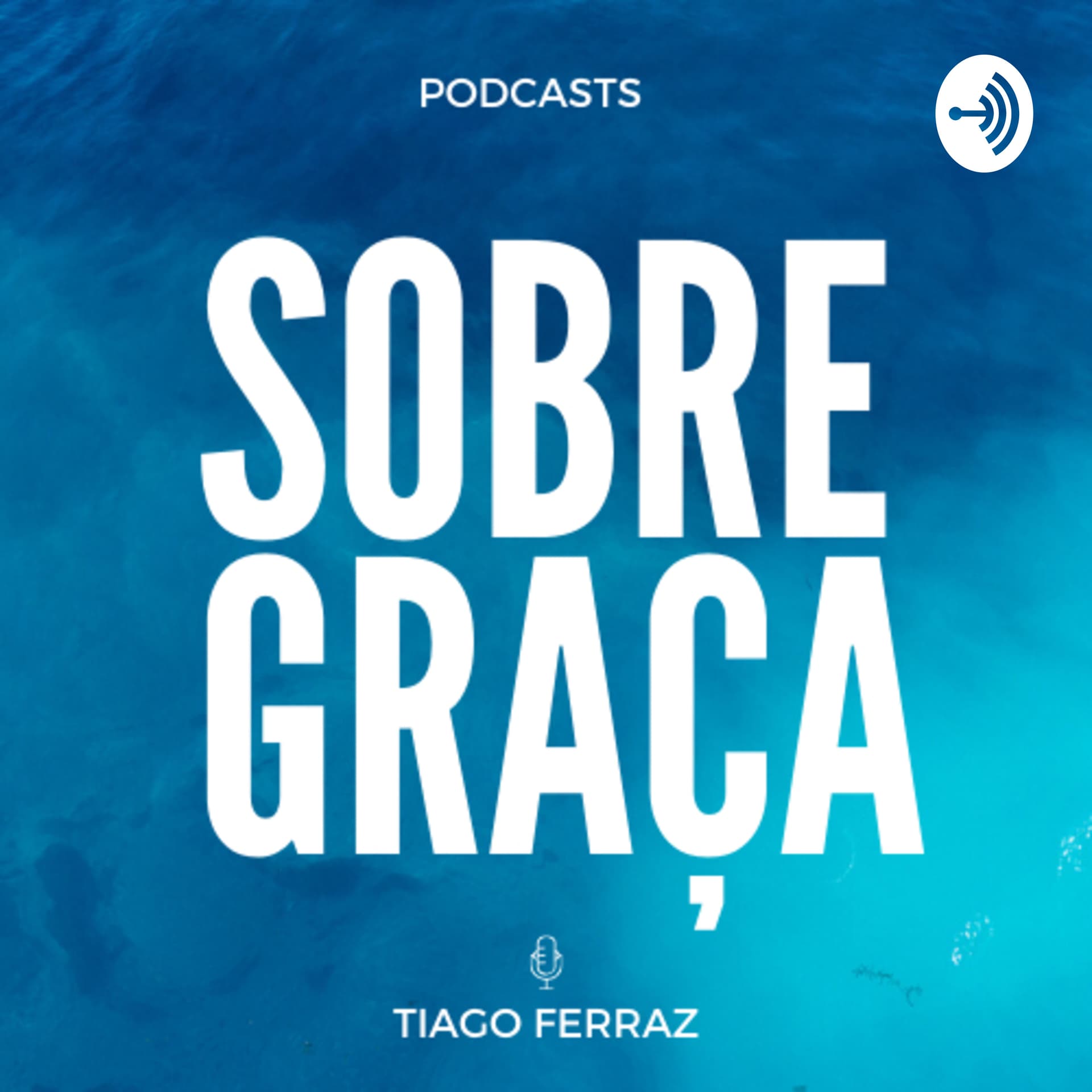 Sobre Graça - Podcasts