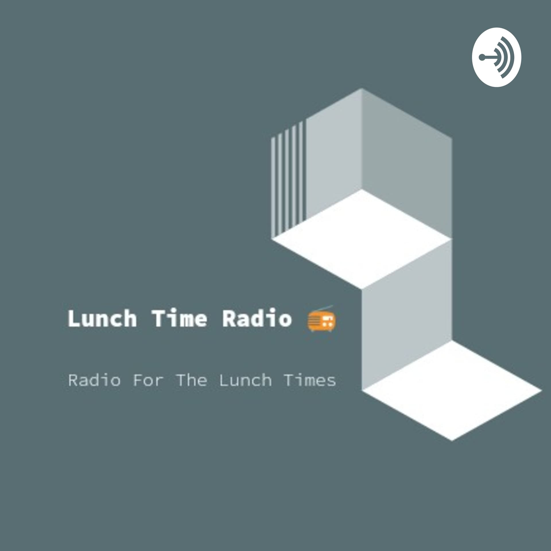 Lunch Time Radio - Podcasts