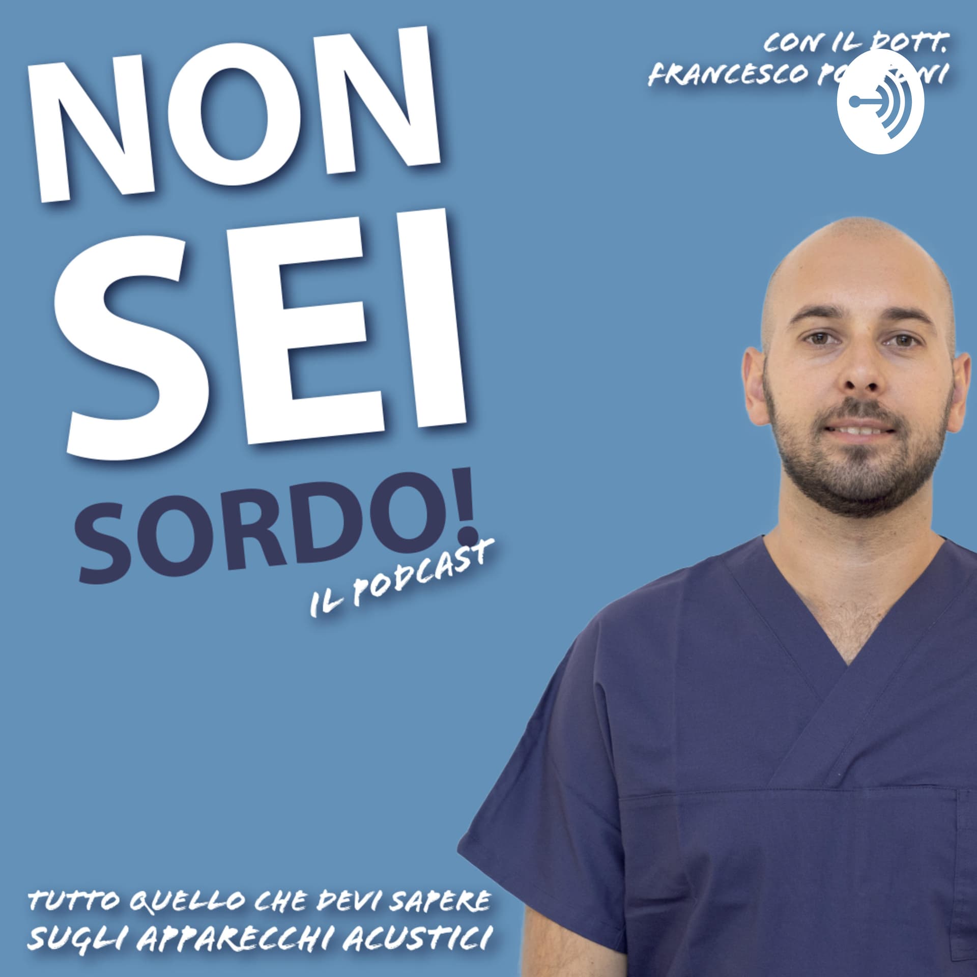 Non sei sordo! Tutto quello che devi sapere sugli apparecchi acustici - Podcasts