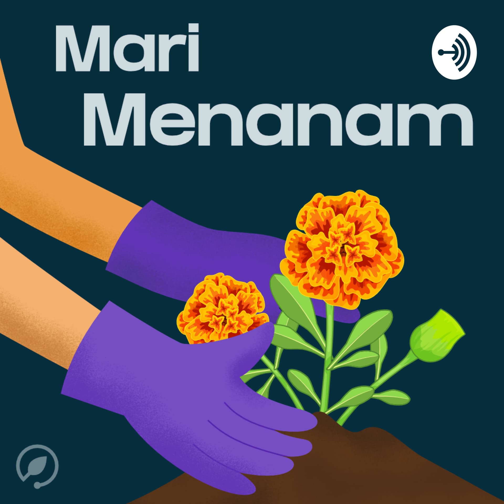 Mari Menanam - Podcasts