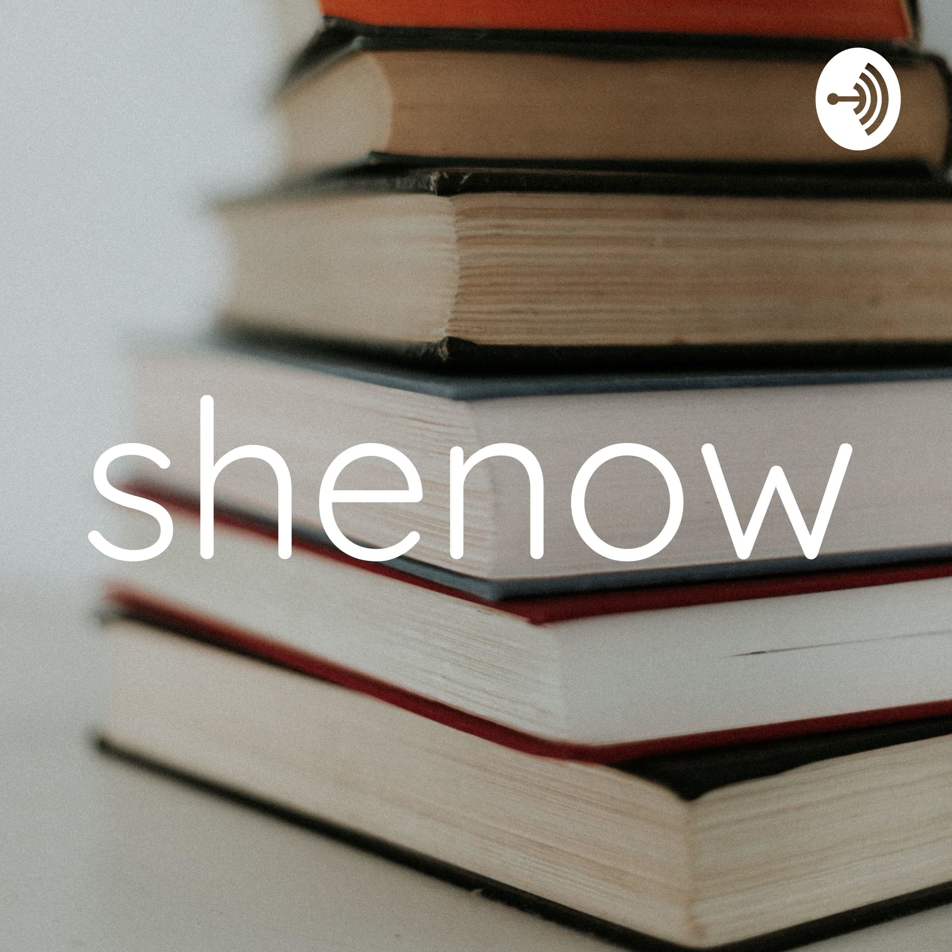 shenow - Podcasts
