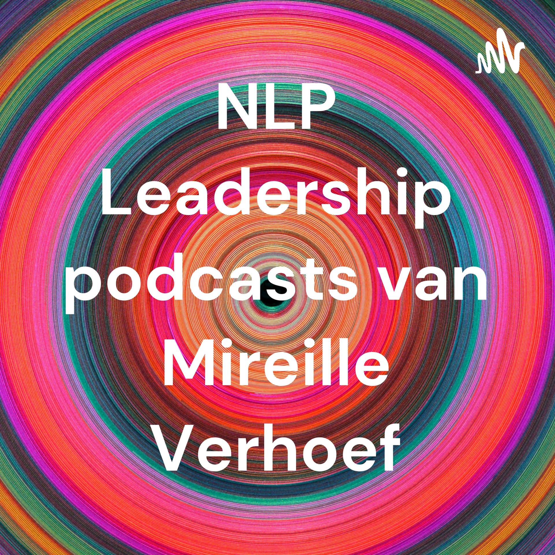 NLP Leadership podcasts van Mireille Verhoef - Podcasts