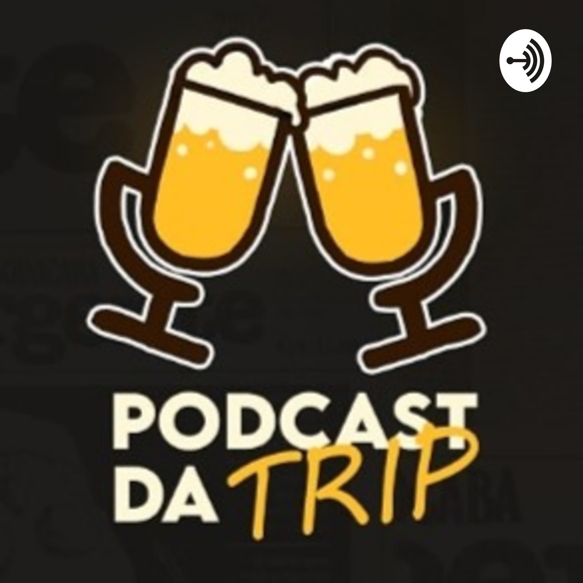 PodCast da Trip - Podcasts