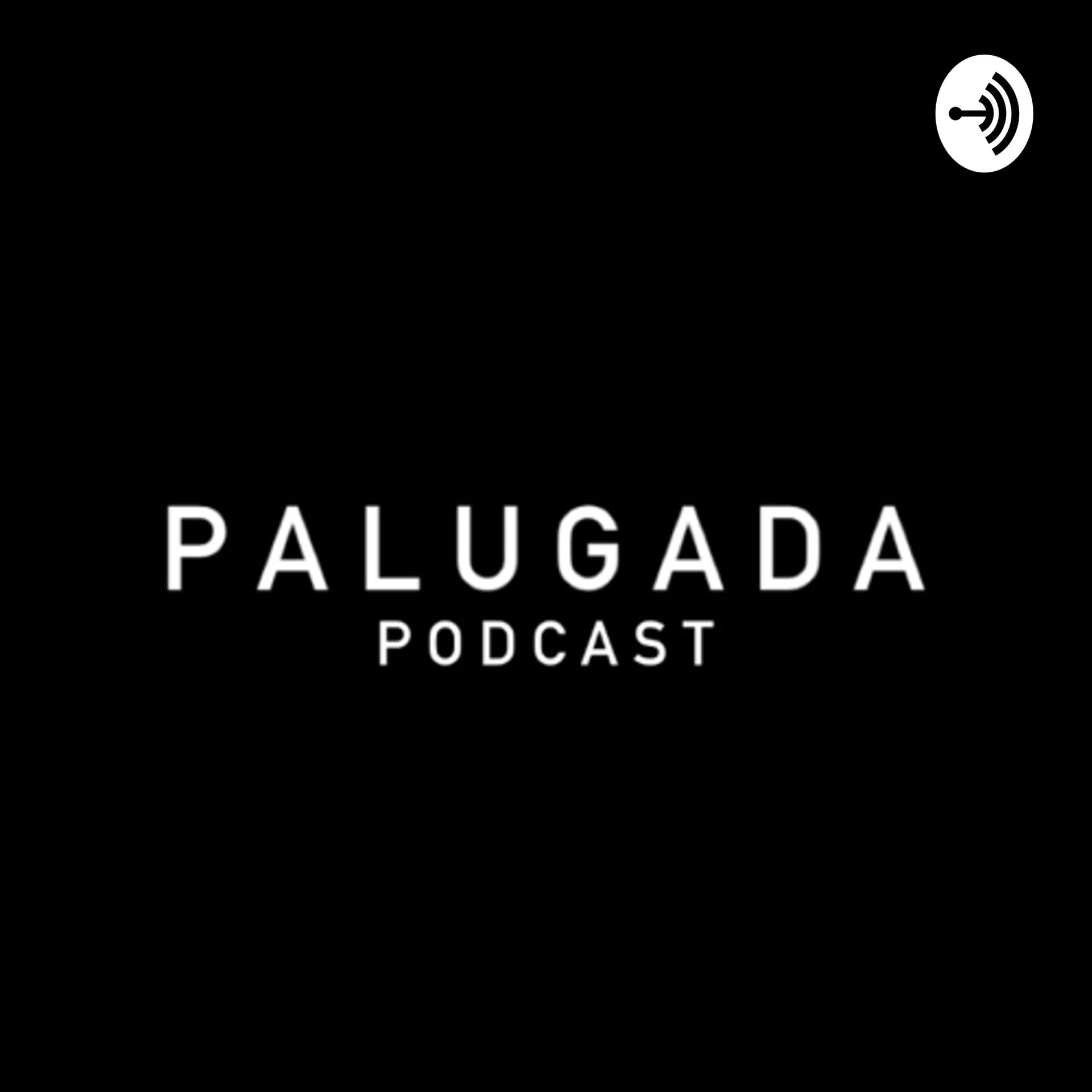 Palugada Podcast - Podcasts