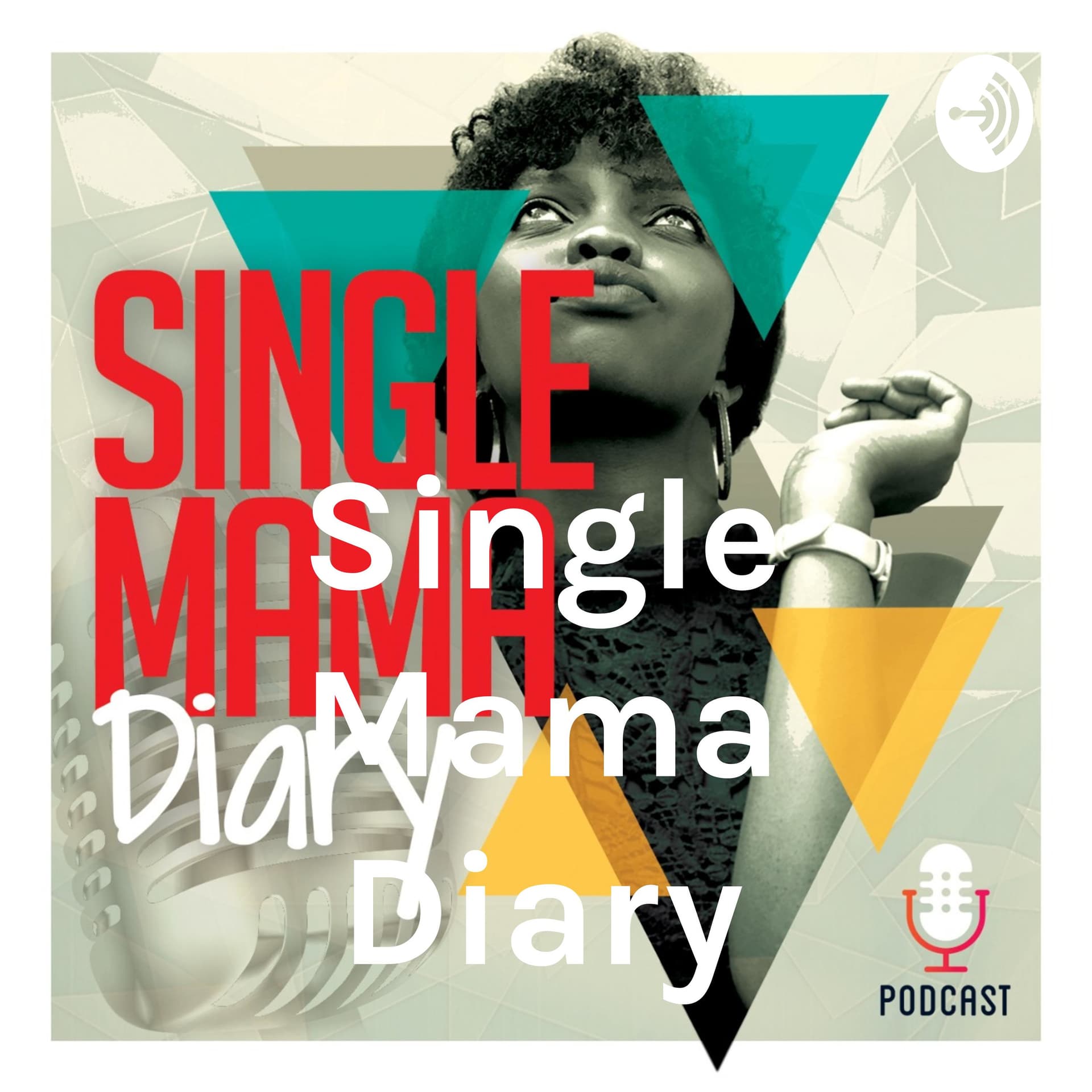 Single Mama Diary - Podcasts
