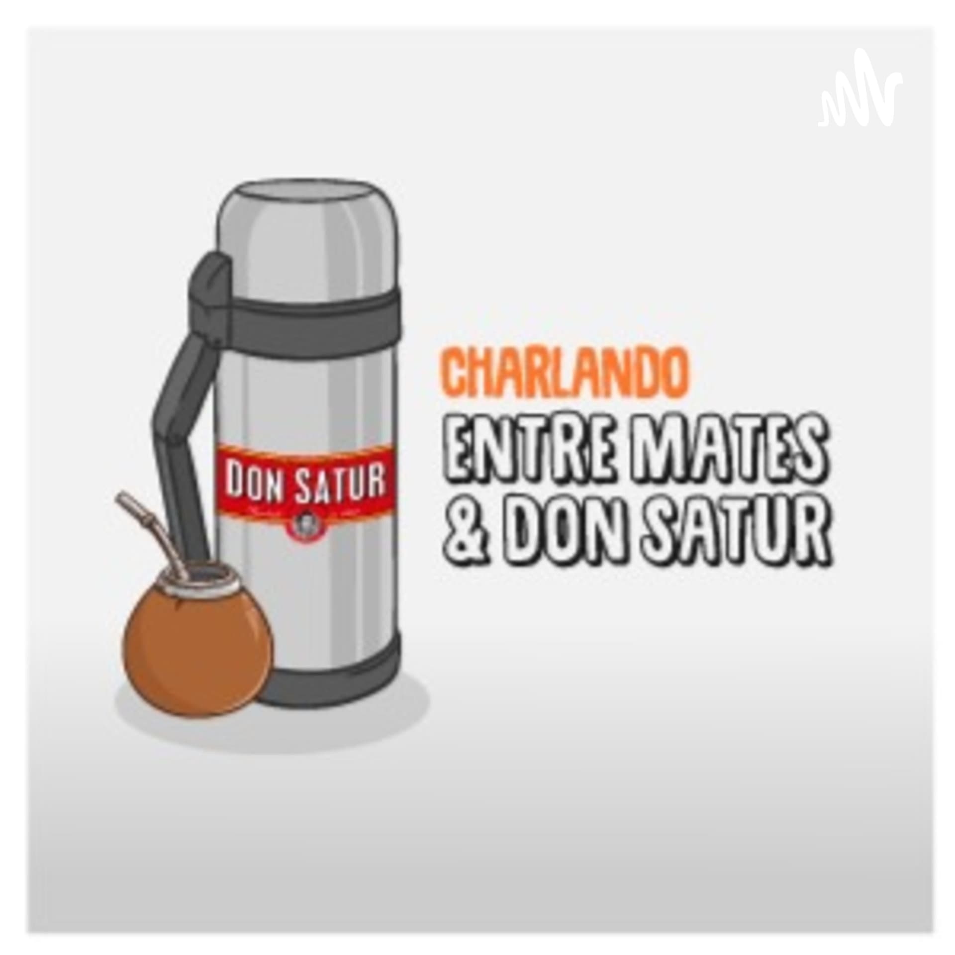 Charlando Entre Mates - Podcasts