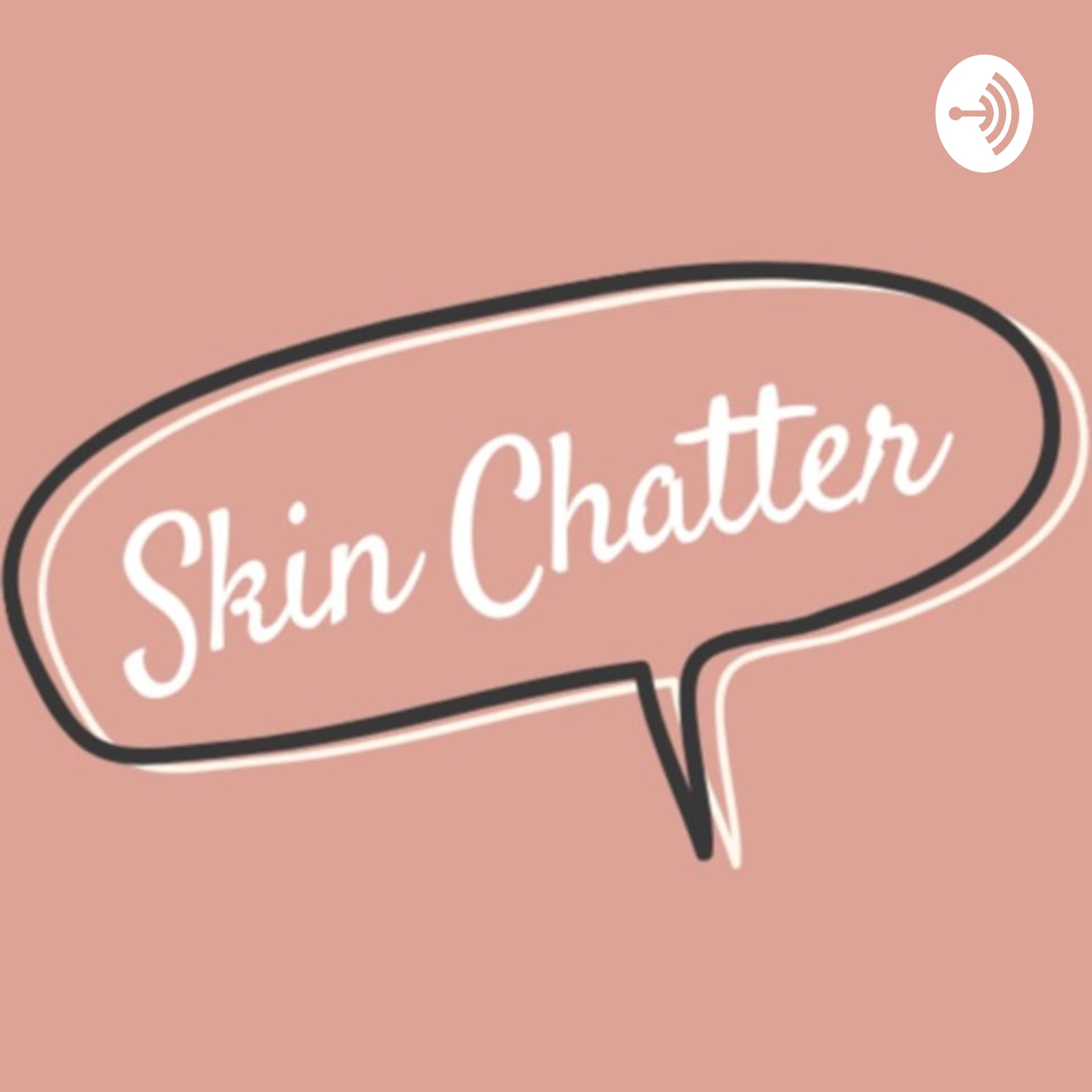 Skin Chatter Podcast - Podcasts