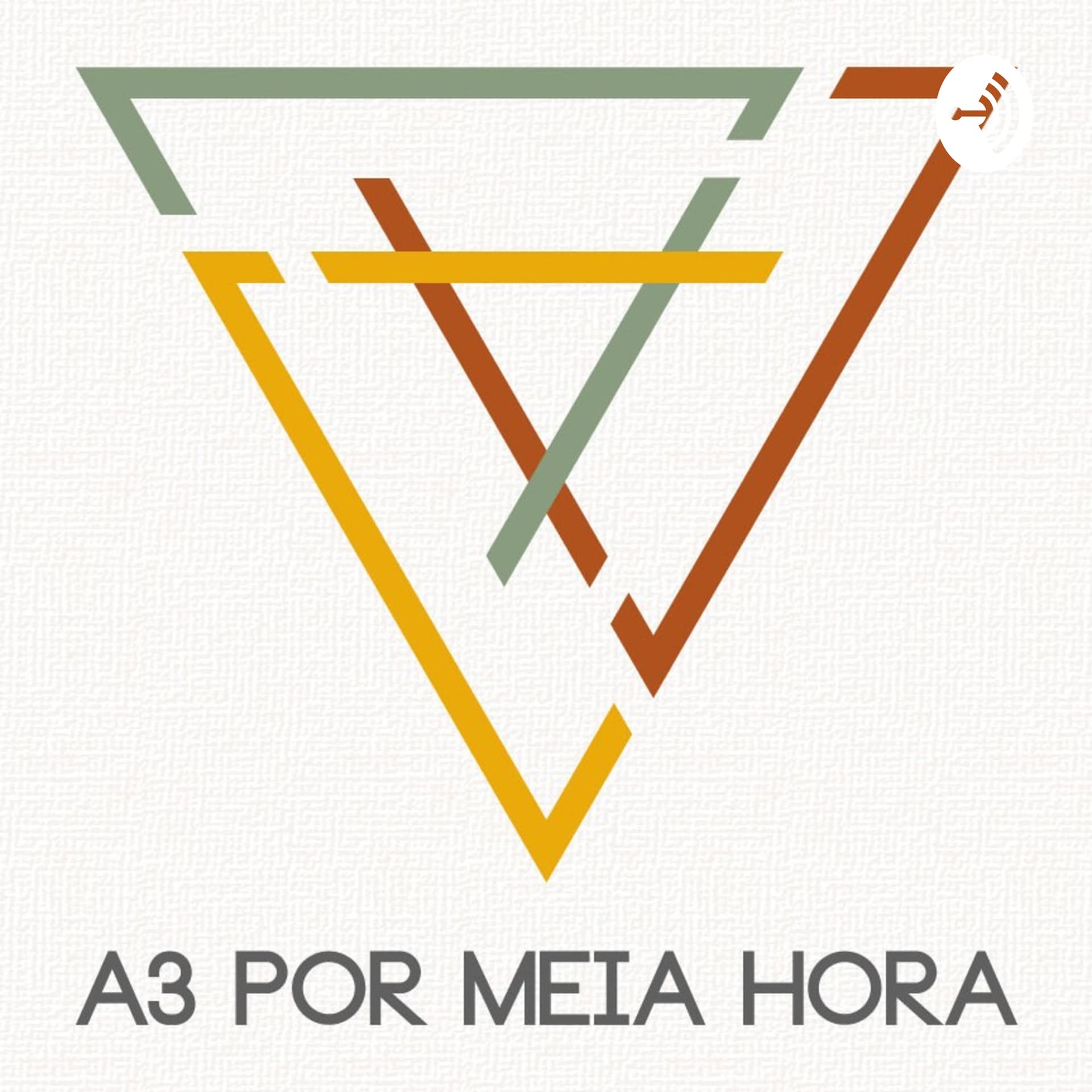 A3 por Meia Hora - Podcasts