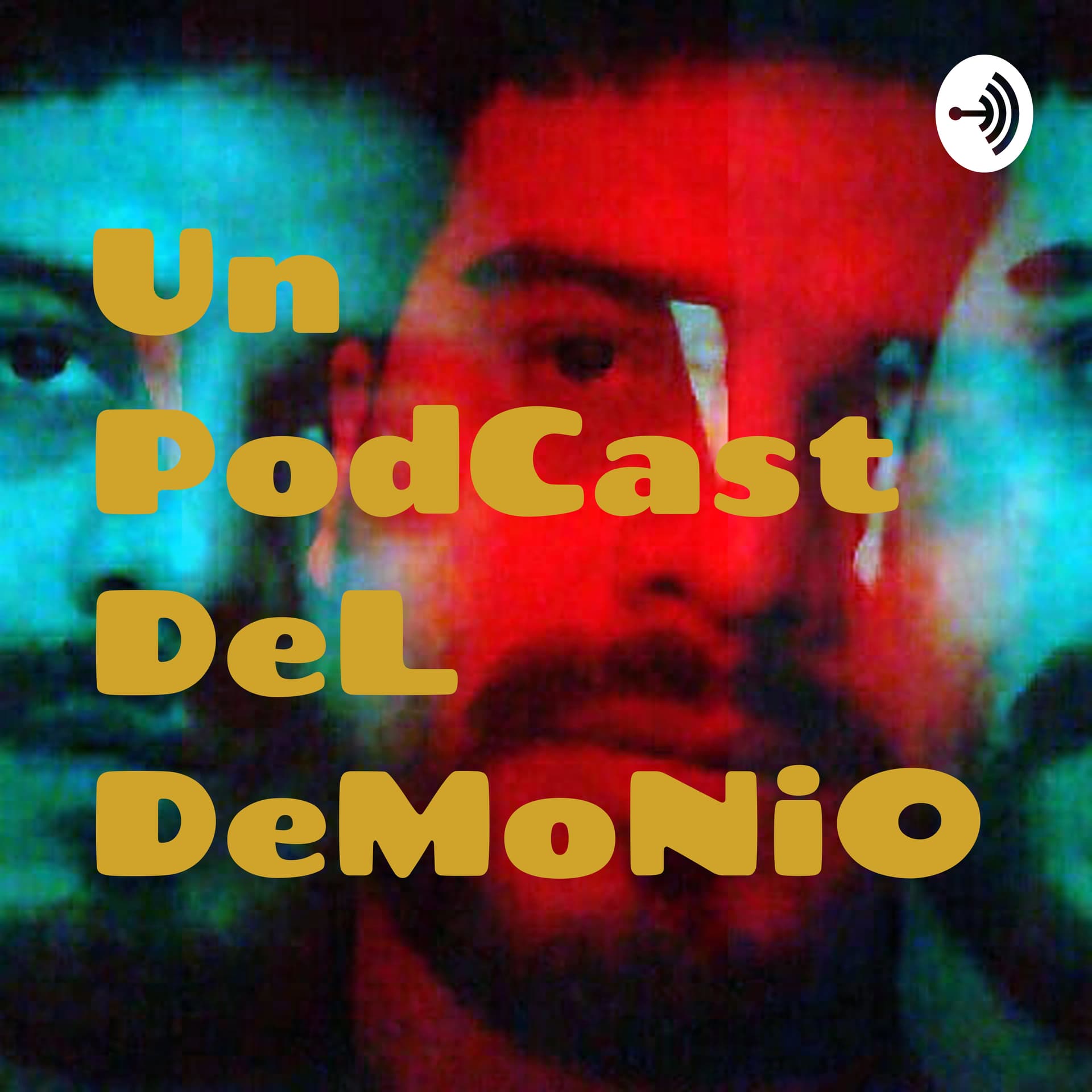 Un PodCast DeL DeMoNiO - Podcasts