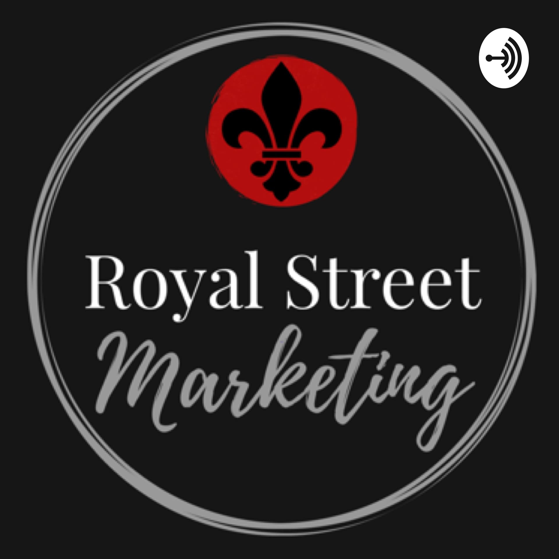 Royal Street Marketing - Podcasts