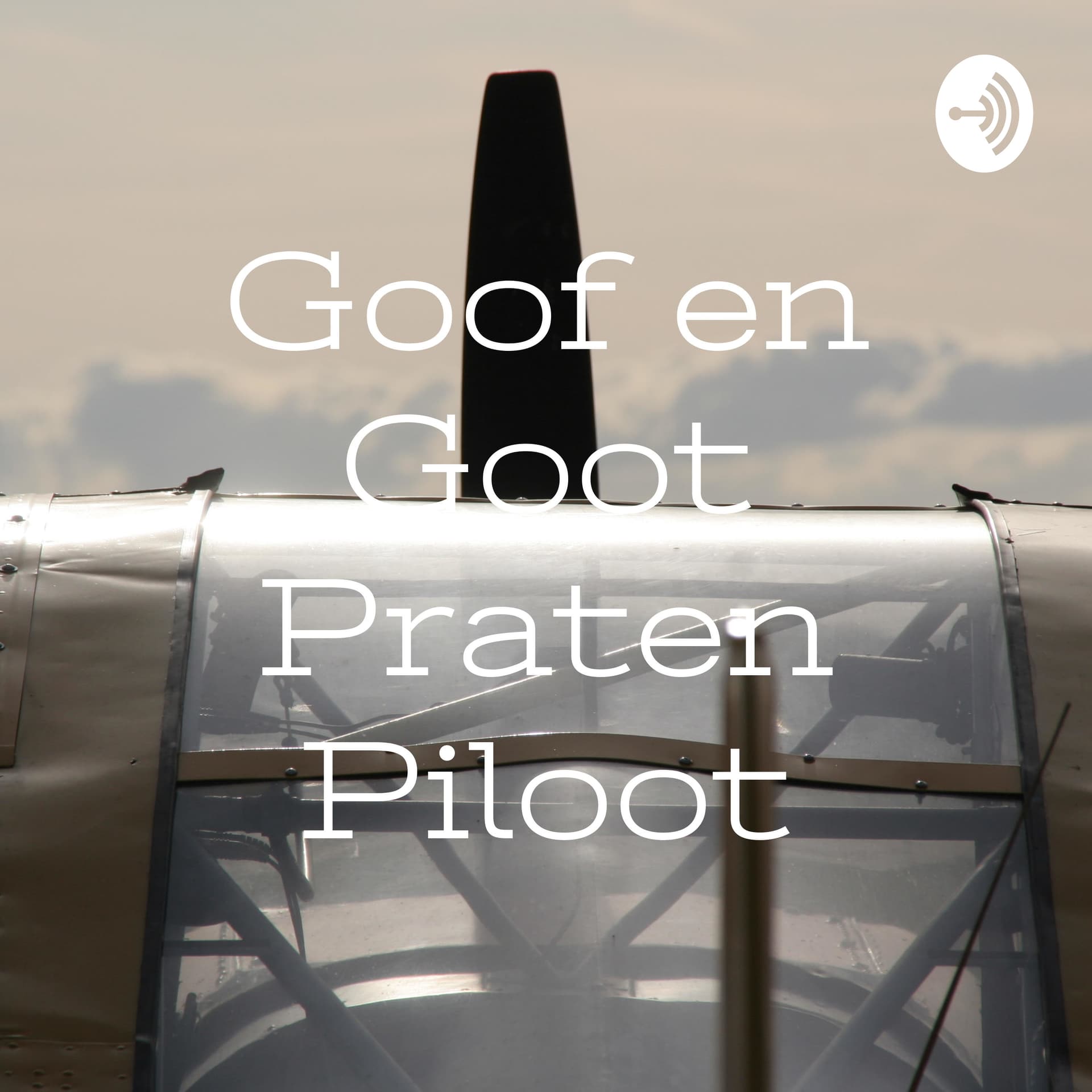Goof en Goot Praten Piloot - Podcasts