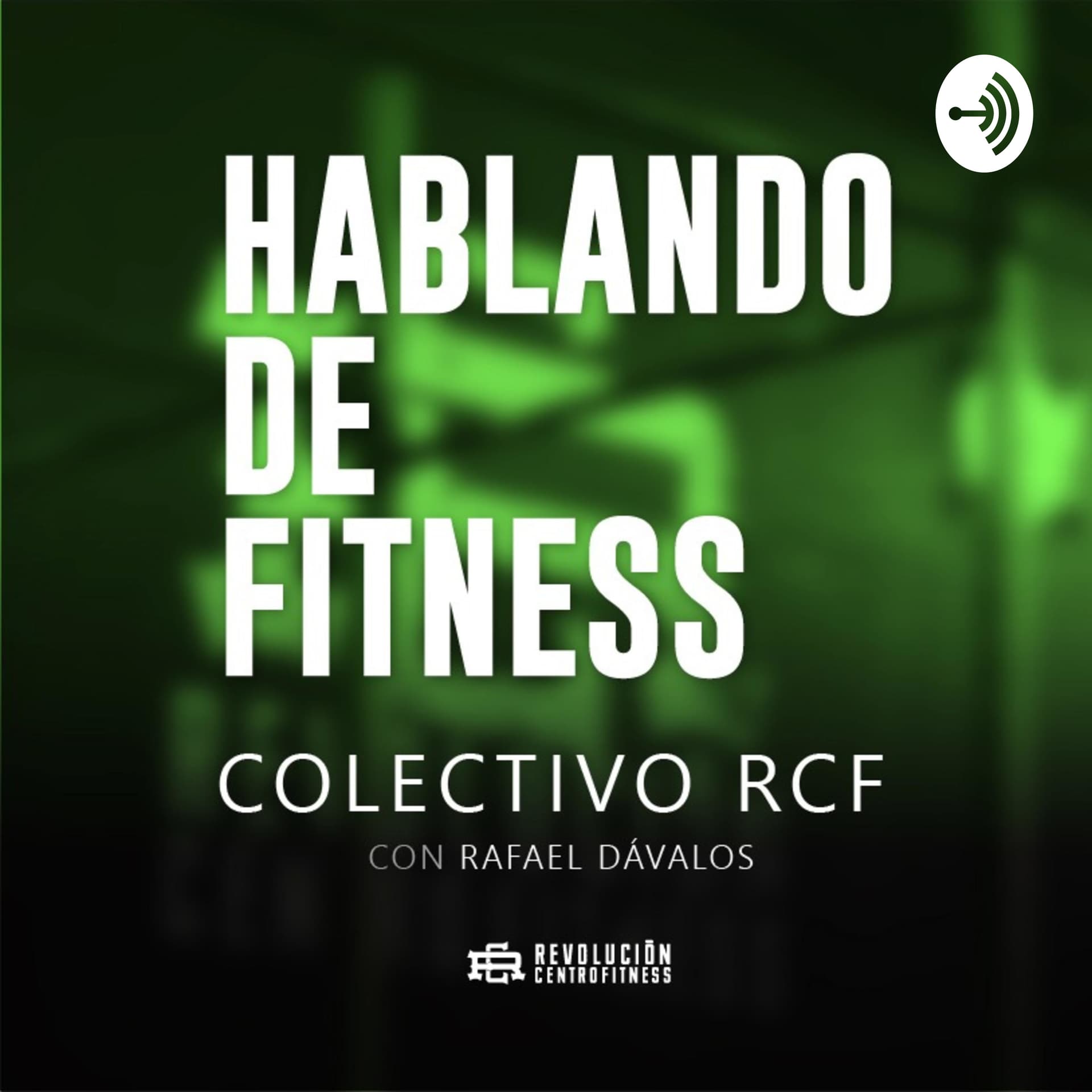 Colectivo RCF Hablando de Fitness - Podcasts
