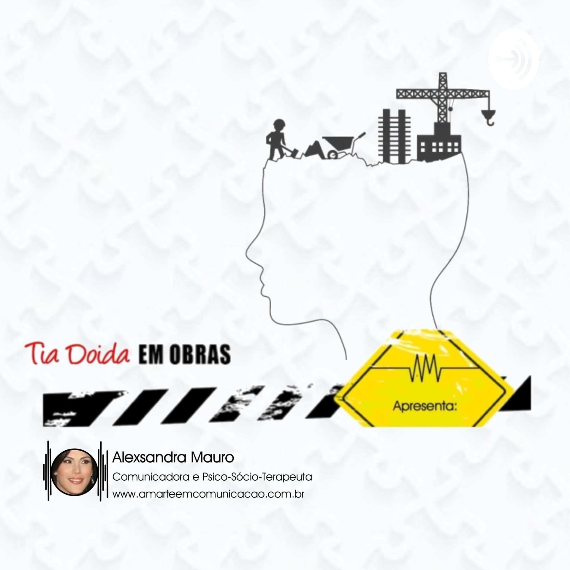 TIA DOIDA em OBRAS - Podcasts