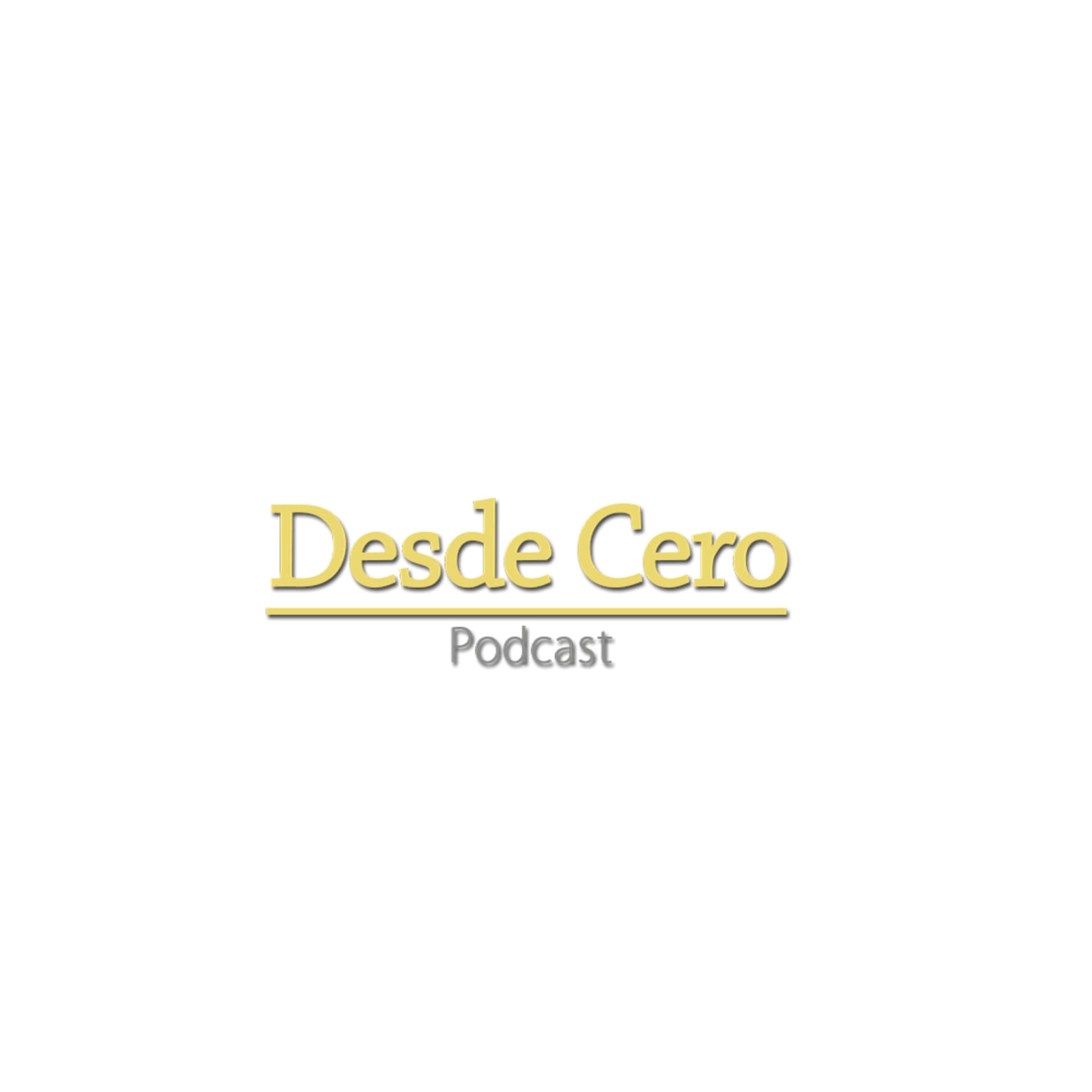 Desde Cero Podcast - Podcasts