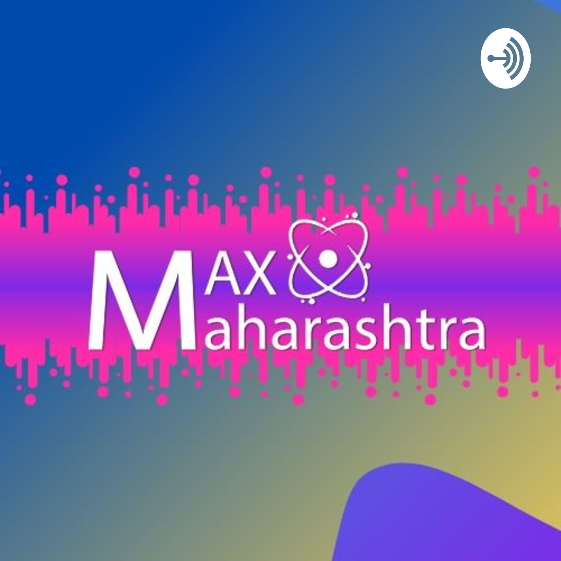 Max Maharashtra - Podcasts