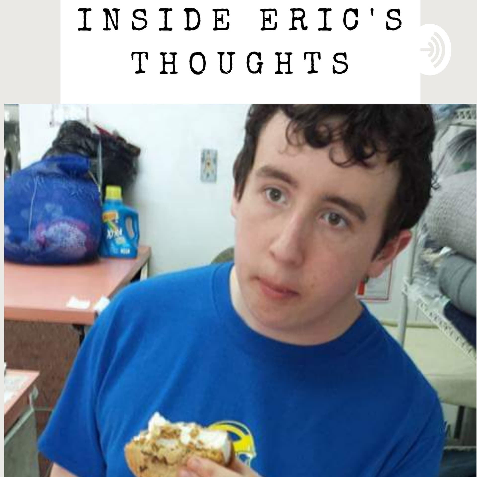 Inside Eric's Thoughts - Podcasts