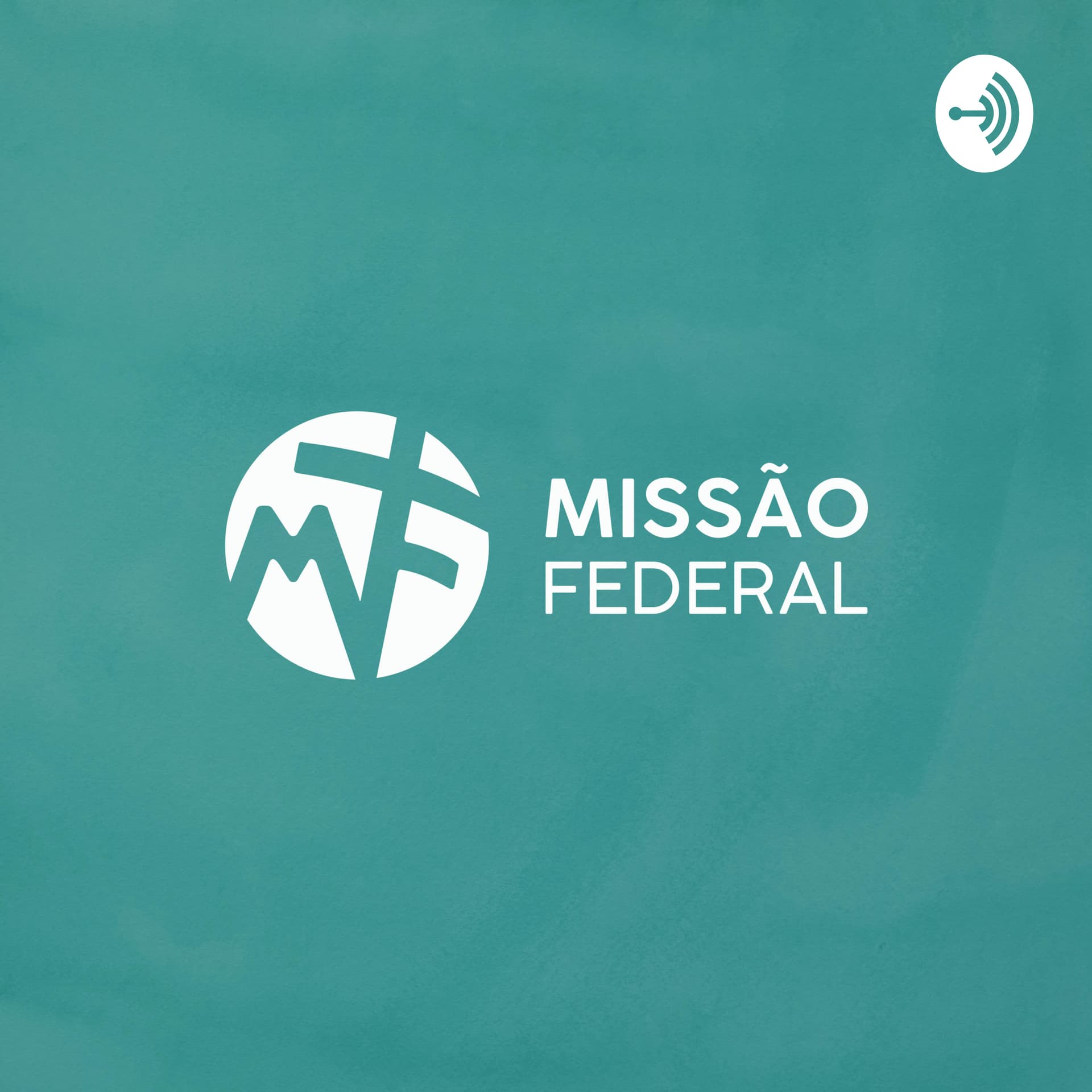 Missão Federal - Podcasts