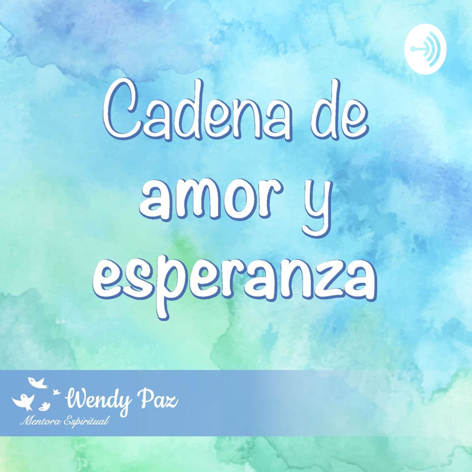 Cadena de amor y esperanza - Podcasts