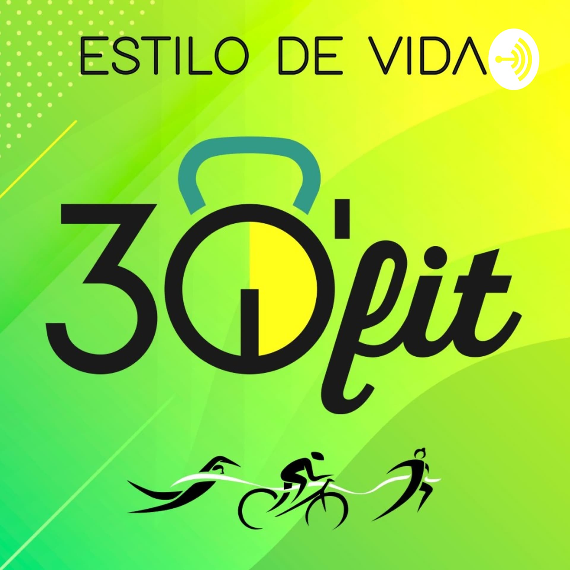 Estilo de Vida 30'fit - Podcasts