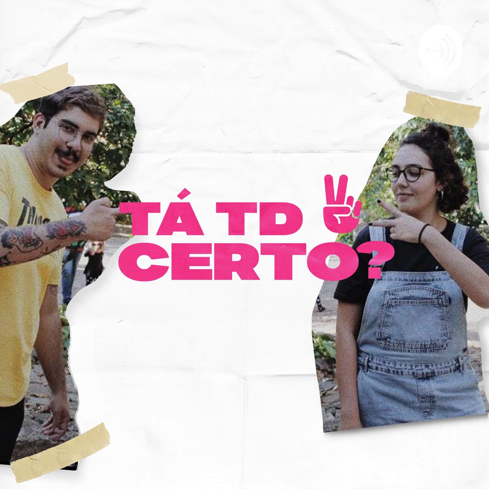 Tá td certo? - Podcasts